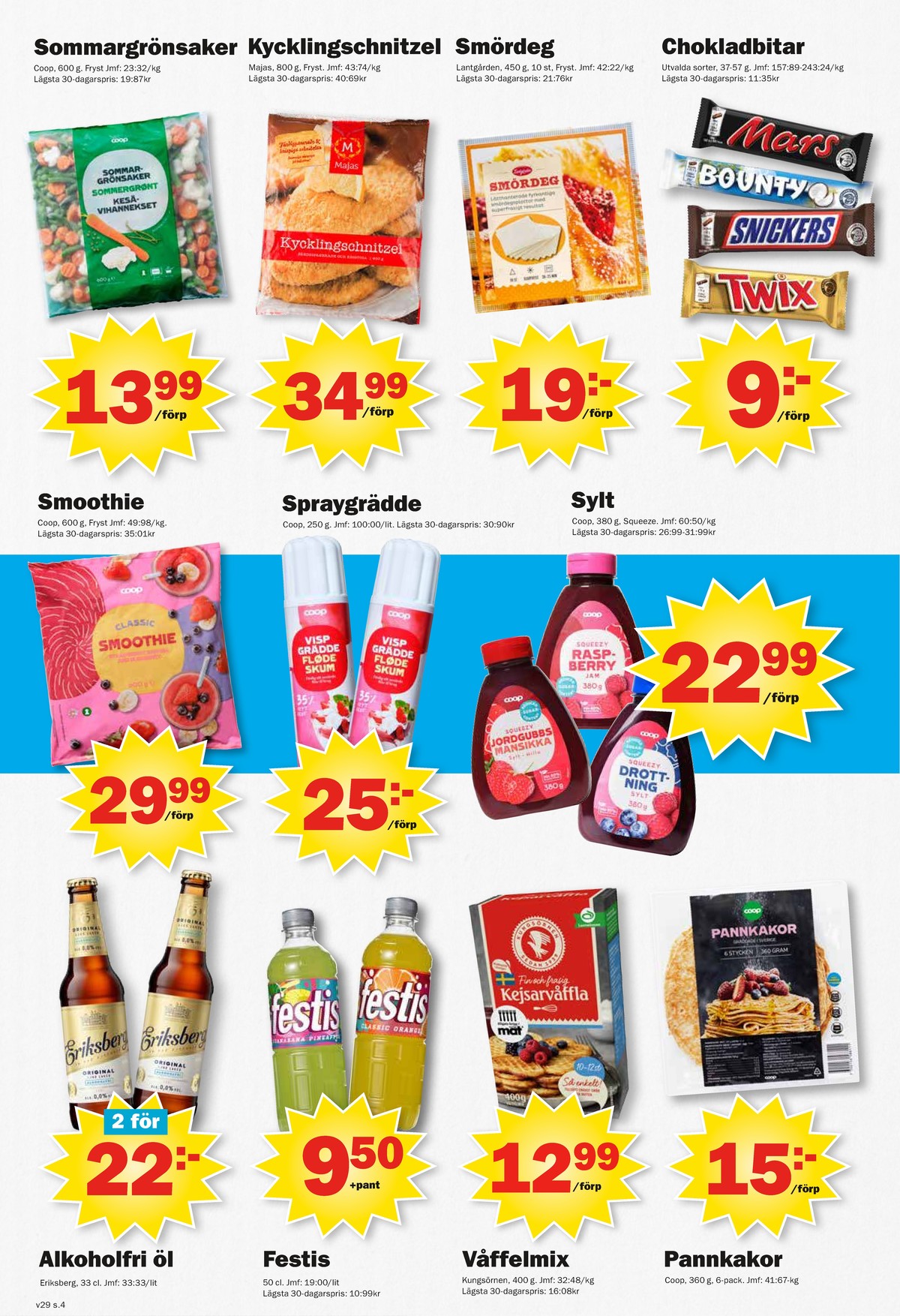 Se Pekås reklamblad för vecka 29 på Kampanjveckan.se. Se bra erbjudanden på många varor, t.ex. frukt coop eller andra varor. Läs reklambladet här! Sida 4