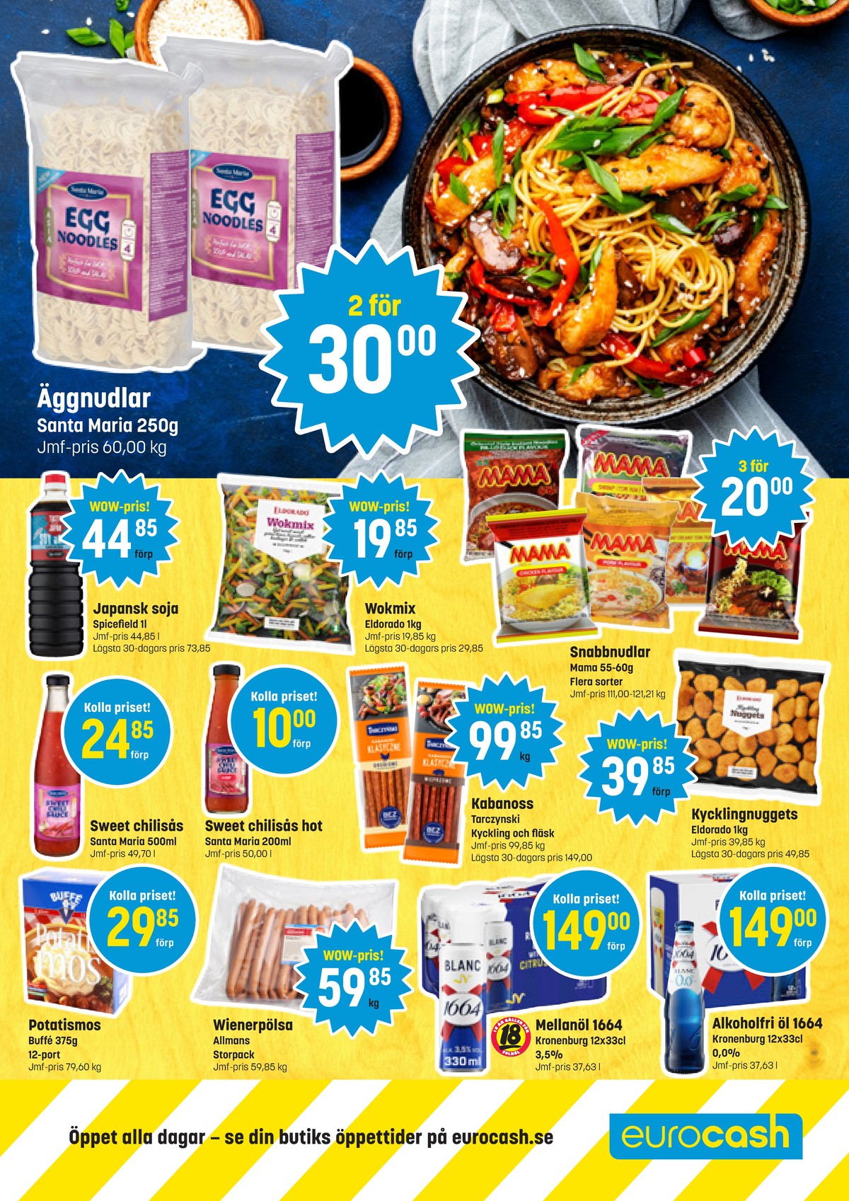 Se Eurocash reklamblad för vecka 3 på Kampanjveckan.se. Se bra erbjudanden på många varor, t.ex. nudlar santa maria eller soja spicefield. Läs reklambladet här! Sida 2
