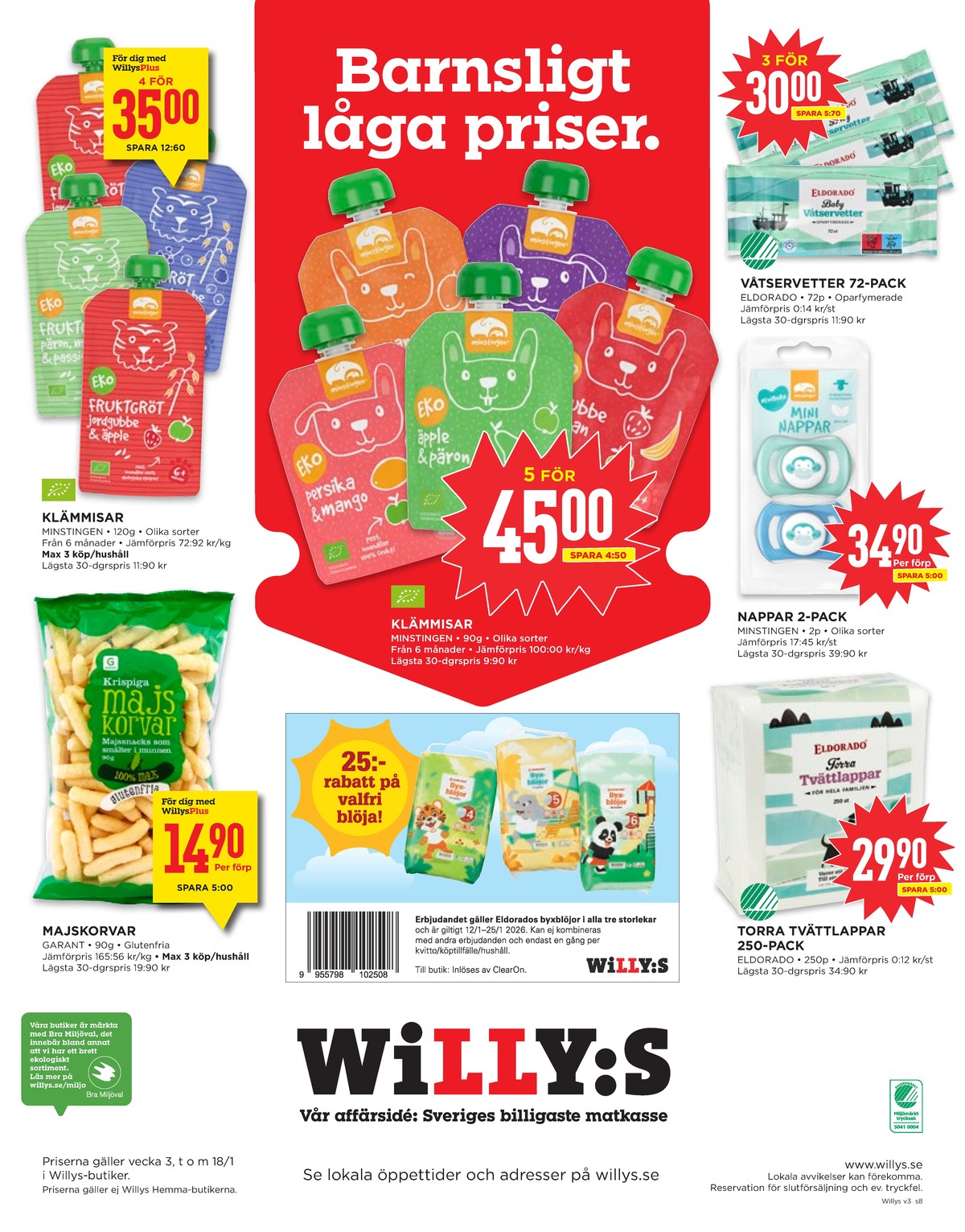Se WILLY:S reklamblad för vecka 3 på Kampanjveckan.se. Se bra erbjudanden på många varor, t.ex. barnmat minstingen eller snacks garant. Läs reklambladet här! Sida 8

