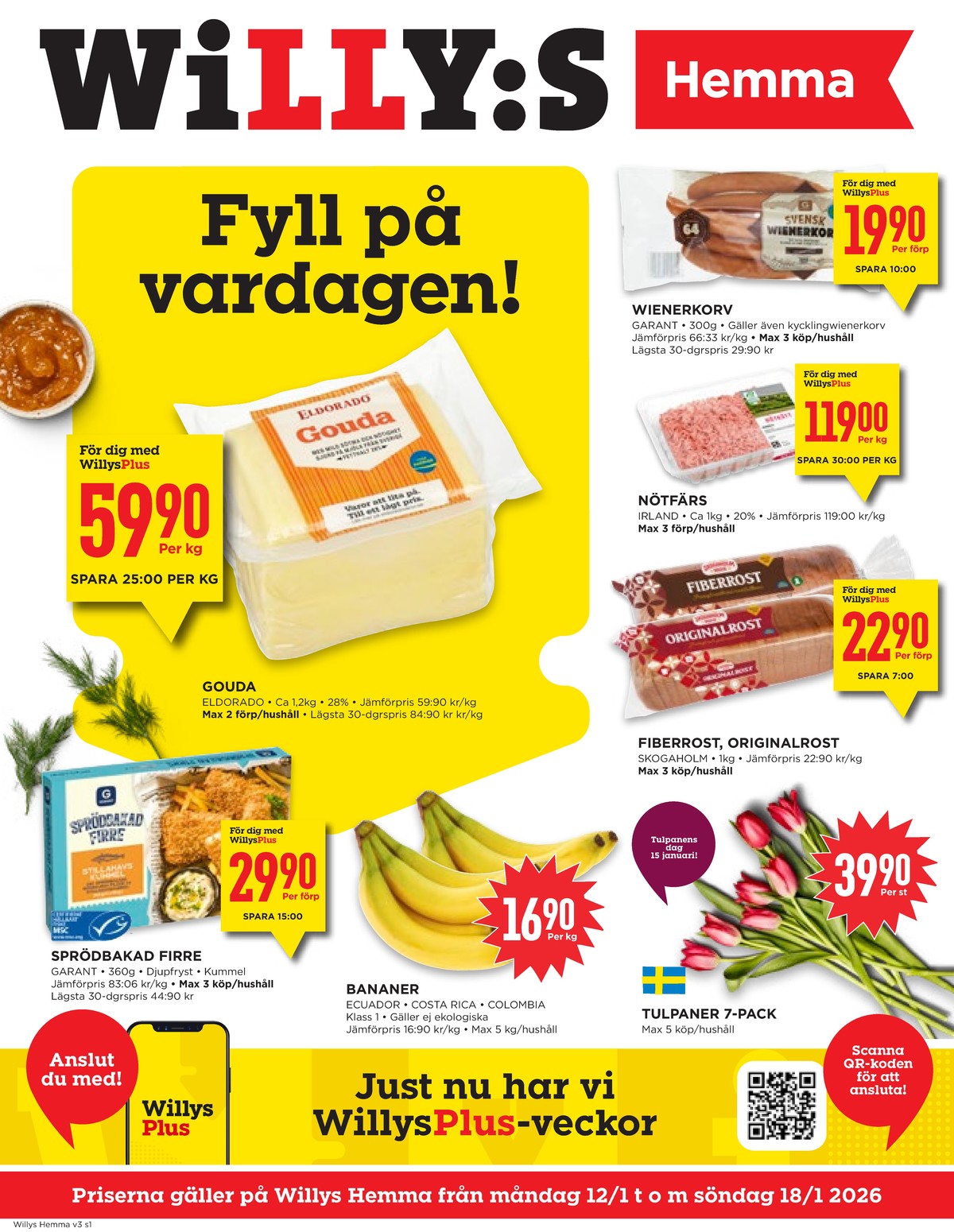 Se WILLY:S hemma reklamblad för vecka 3 på Kampanjveckan.se. Se bra erbjudanden på många varor, t.ex. kummelfiléer garant eller bananer okänd. Läs reklambladet här! Sida 1

