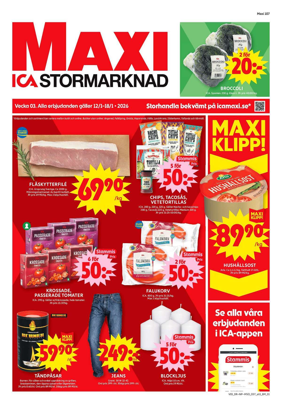 Se ICA Maxi reklamblad för vecka 3 på Kampanjveckan.se. Se bra erbjudanden på många varor, t.ex. broccoli ica eller hushållsost arla. Läs reklambladet här! Sida 1
