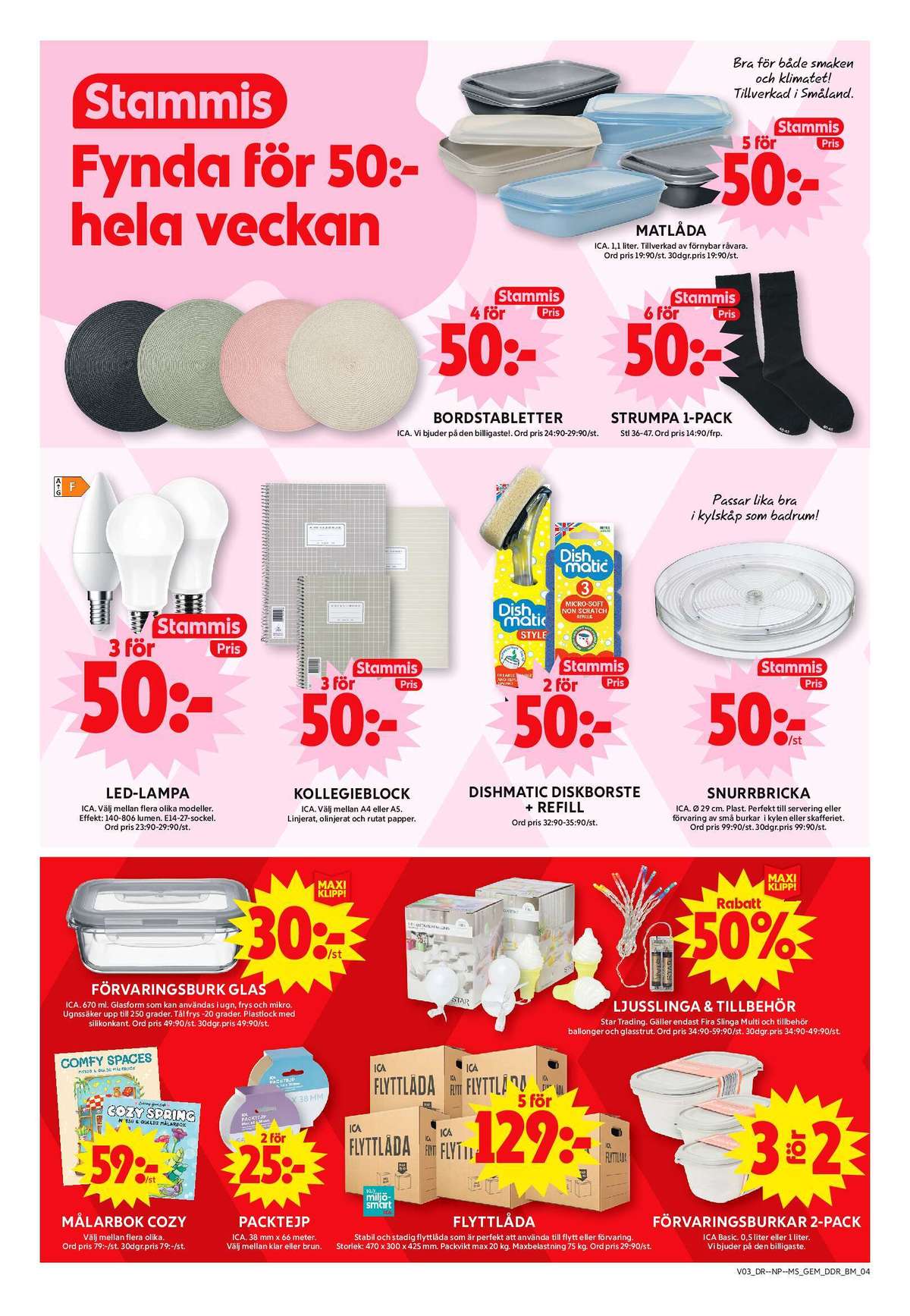 Se ICA Maxi reklamblad för vecka 3 på Kampanjveckan.se. Se bra erbjudanden på många varor, t.ex. matlådor ica eller strumpor okänd. Läs reklambladet här! Sida 12
