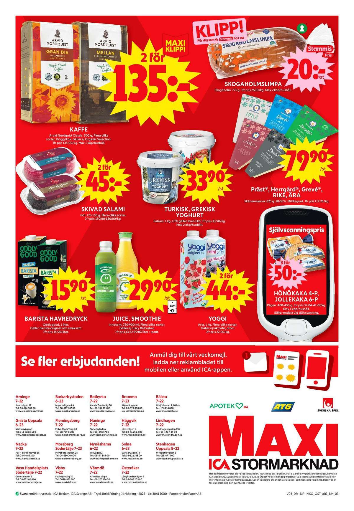 Se ICA Maxi reklamblad för vecka 3 på Kampanjveckan.se. Se bra erbjudanden på många varor, t.ex. kaffe malet gran dia eller kaffe malet mellanrost. Läs reklambladet här! Sida 13
