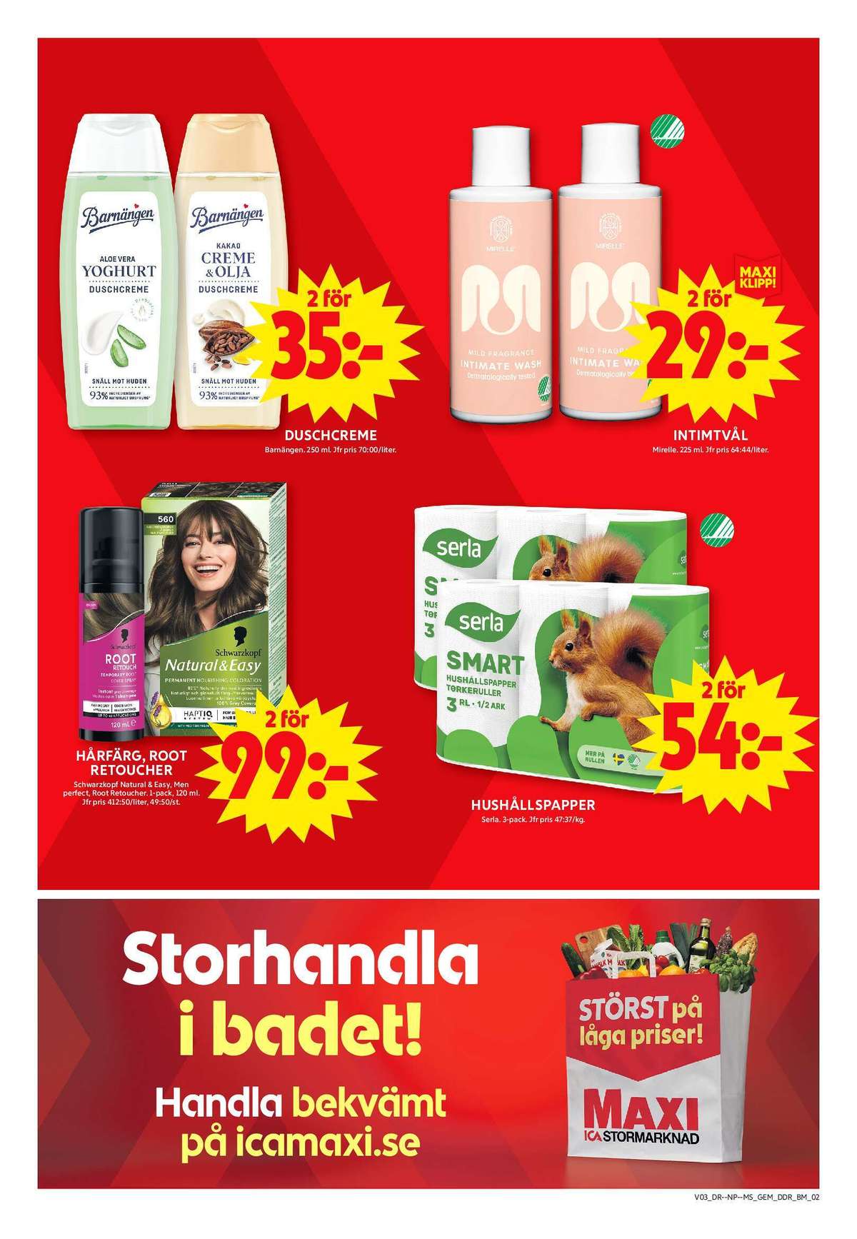 Se ICA Maxi reklamblad för vecka 3 på Kampanjveckan.se. Se bra erbjudanden på många varor, t.ex. hårfärg natural & easy eller hårfärg root retoucher. Läs reklambladet här! Sida 9
