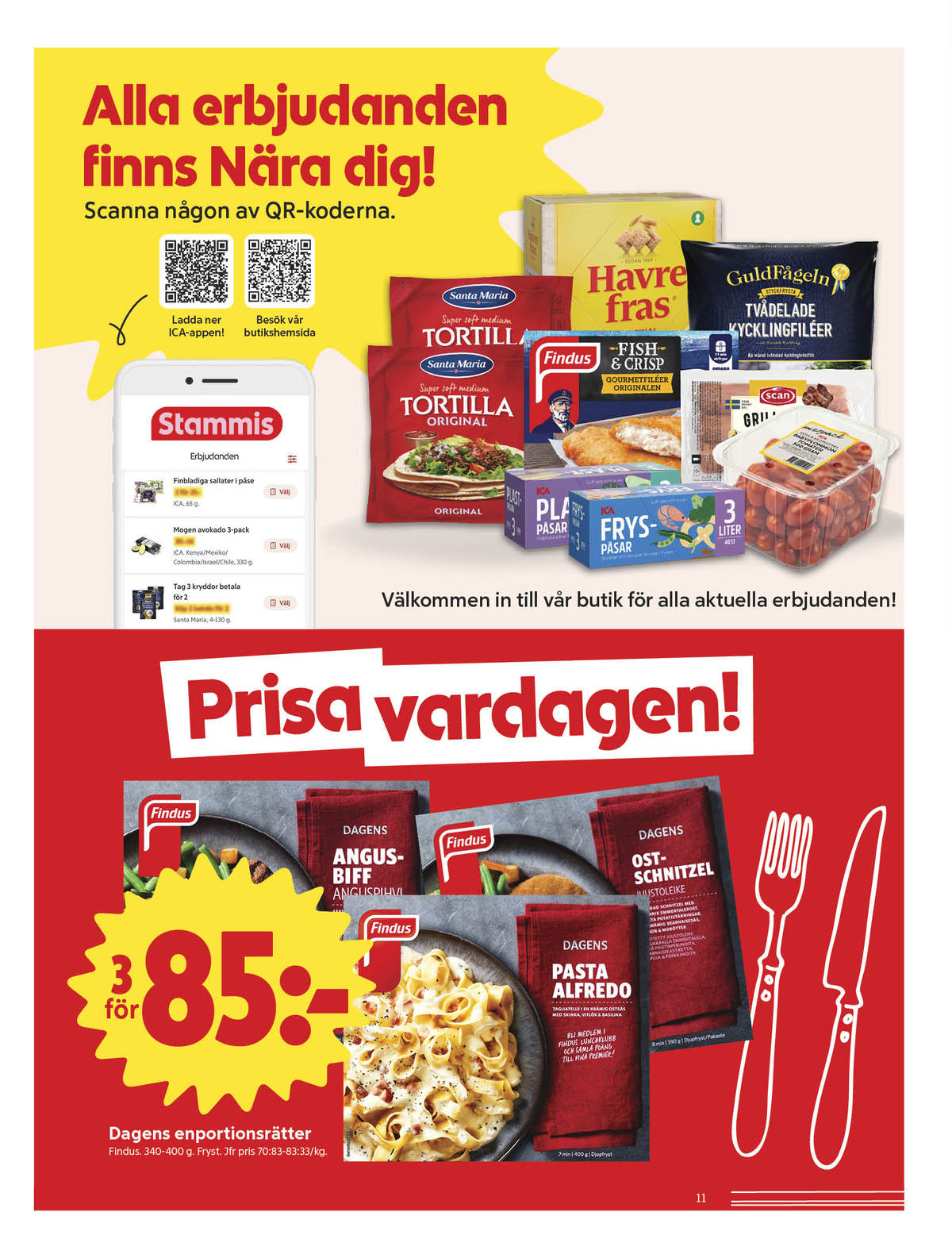 Se ICA Nära reklamblad för vecka 3 på Kampanjveckan.se. Se bra erbjudanden på många varor, t.ex. lasagne dafgårds eller färdigrätter dafgårds. Läs reklambladet här! Sida 11
