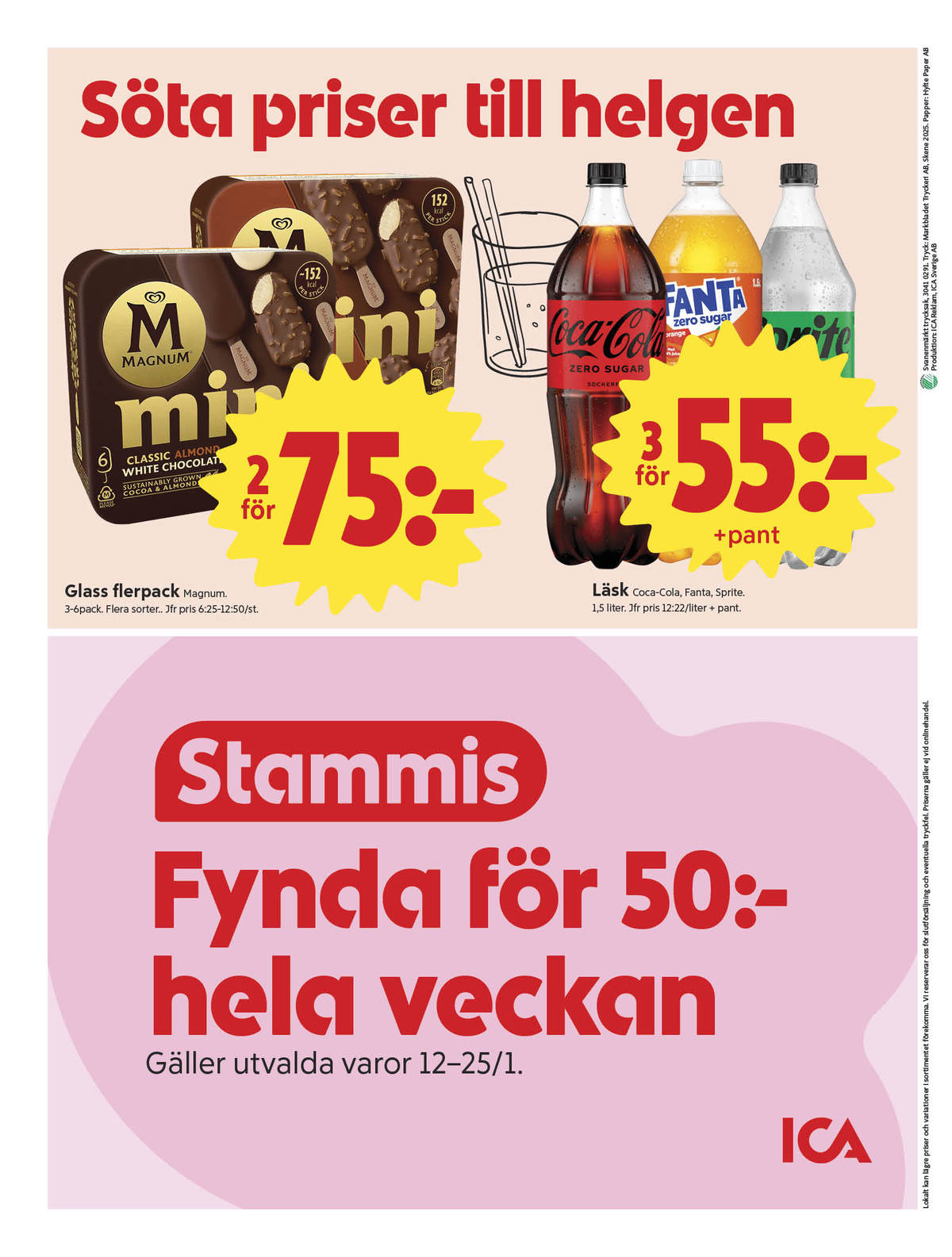Se ICA Nära reklamblad för vecka 3 på Kampanjveckan.se. Se bra erbjudanden på många varor, t.ex. glasspinnar magnum mini eller läskedryck coca cola. Läs reklambladet här! Sida 12
