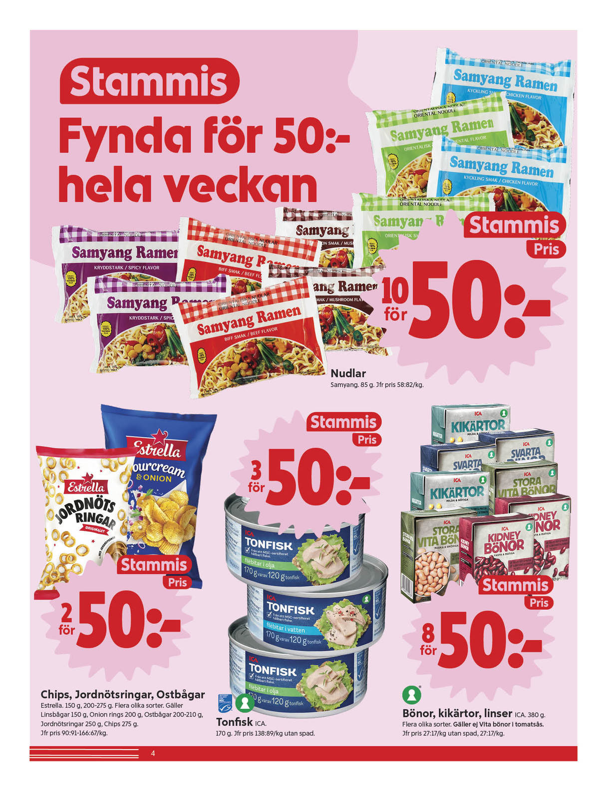 Se ICA Nära reklamblad för vecka 3 på Kampanjveckan.se. Se bra erbjudanden på många varor, t.ex. linsbågar estrella eller tonfisk ica basic. Läs reklambladet här! Sida 4
