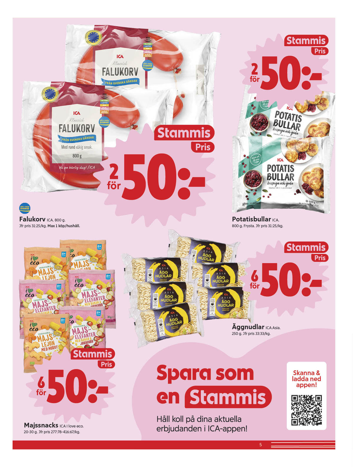 Se ICA Nära reklamblad för vecka 3 på Kampanjveckan.se. Se bra erbjudanden på många varor, t.ex. snack majslejon m morot ica i love eco eller snack majselefanter jordgubb ica i love eco. Läs reklambladet här! Sida 5
