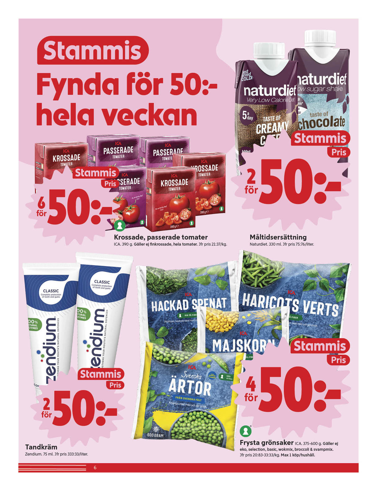 Se ICA Nära reklamblad för vecka 3 på Kampanjveckan.se. Se bra erbjudanden på många varor, t.ex. passerade tomater ica eller ready to drink naturdiet. Läs reklambladet här! Sida 6
