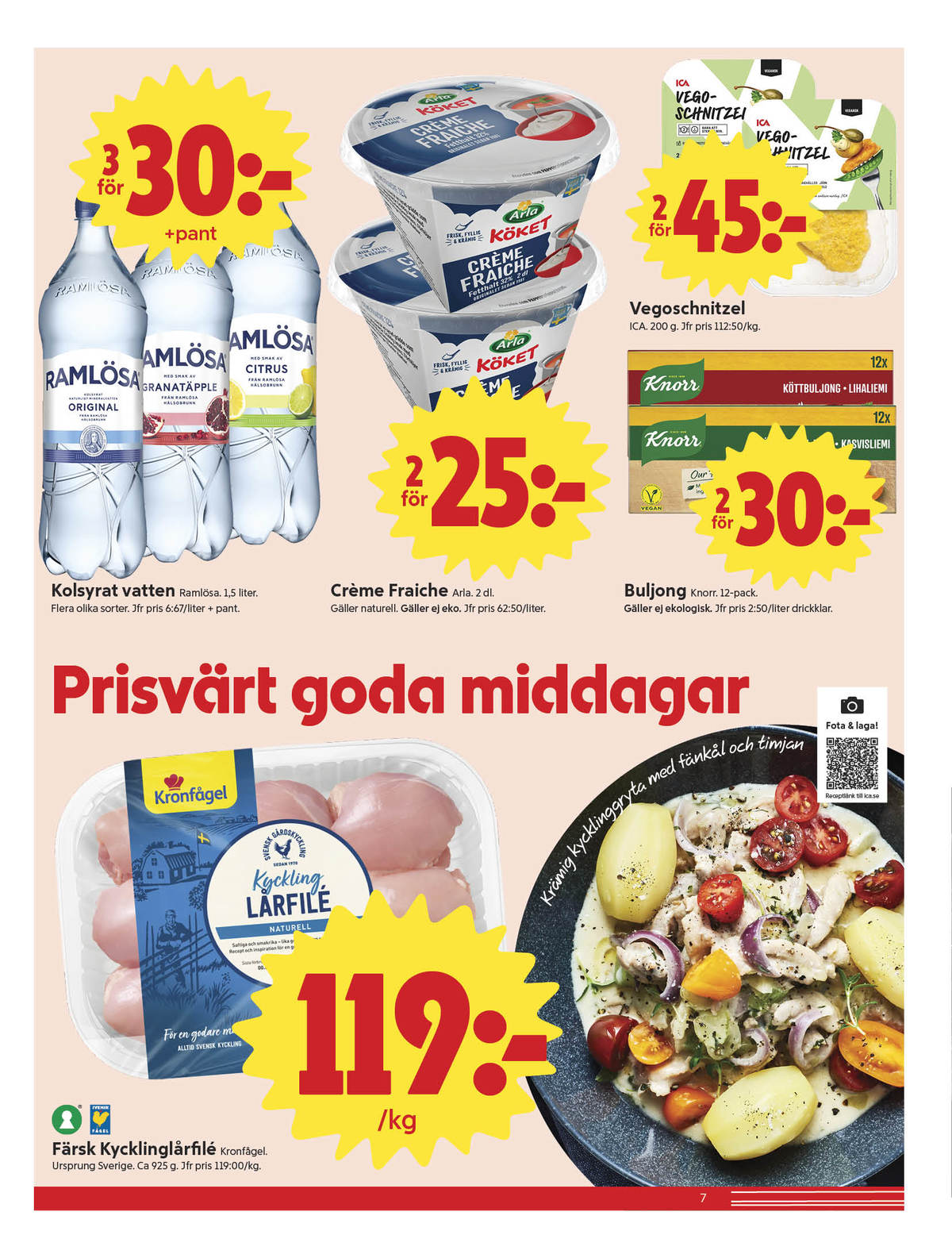 Se ICA Nära reklamblad för vecka 3 på Kampanjveckan.se. Se bra erbjudanden på många varor, t.ex. citrus mineralvatten citrus eller granatäpple mineralvatten granatäpple. Läs reklambladet här! Sida 7
