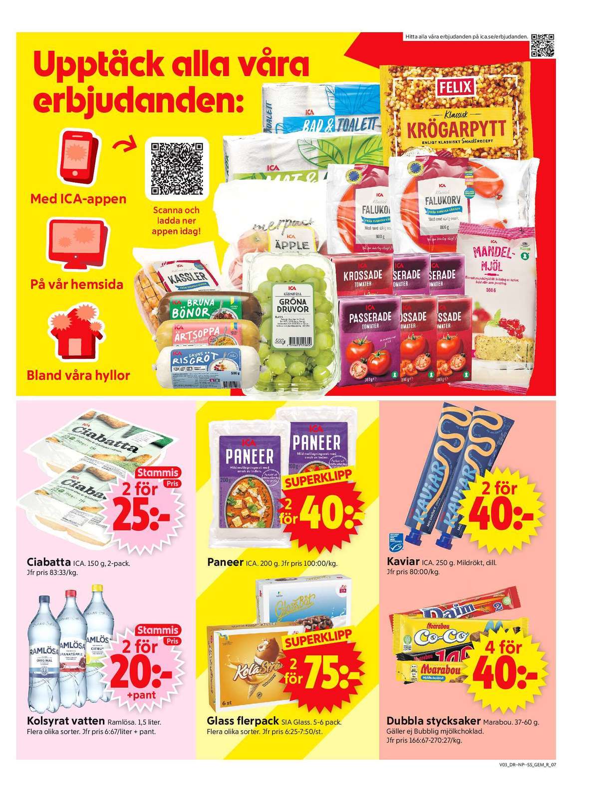 Se ICA Supermarket reklamblad för vecka 3 på Kampanjveckan.se. Se bra erbjudanden på många varor, t.ex. citrus mineralvatten citrus eller granatäpple mineralvatten granatäpple. Läs reklambladet här! Sida 9

