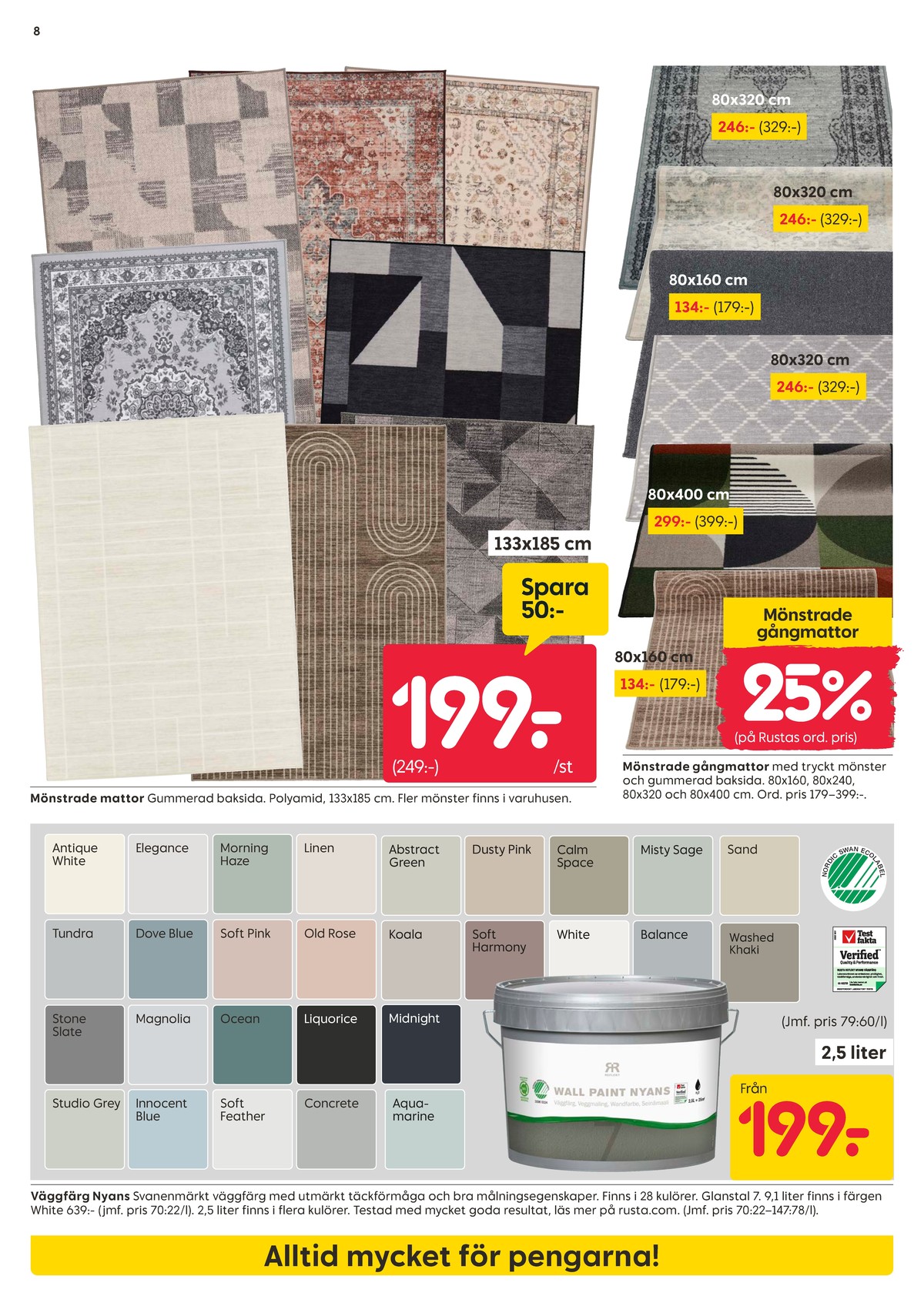 Se Rusta reklamblad för vecka 3 på Kampanjveckan.se. Se bra erbjudanden på många varor, t.ex. mattor okänd eller målarfärg nyansfärg. Läs reklambladet här! Sida 8
