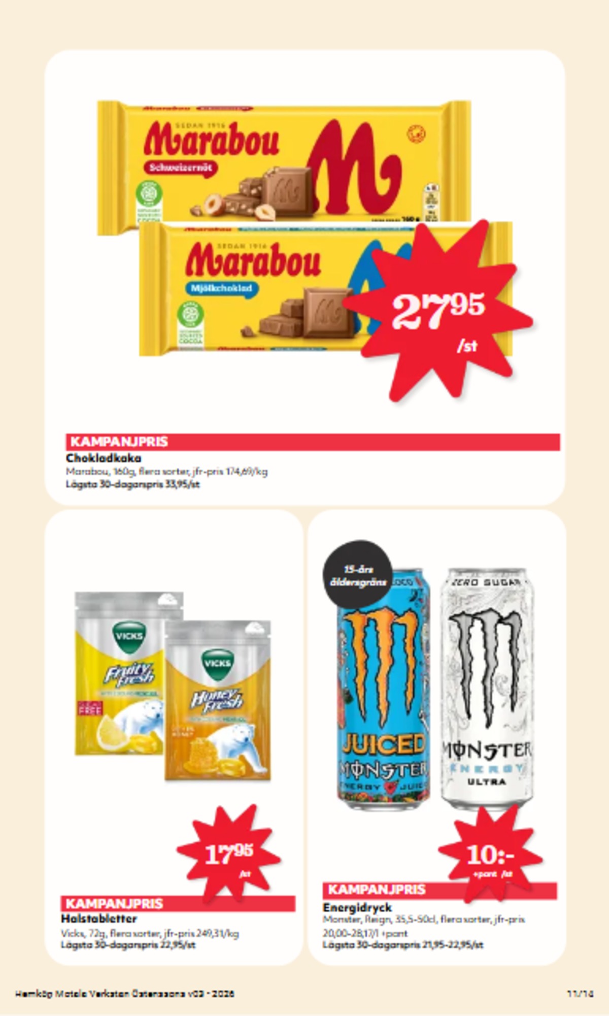 Se Hemköp reklamblad för vecka 3 på Kampanjveckan.se. Se bra erbjudanden på många varor, t.ex. juiced mango loco energidryck juiced mango loco eller halstabletter honey fresh. Läs reklambladet här! Sida 11
