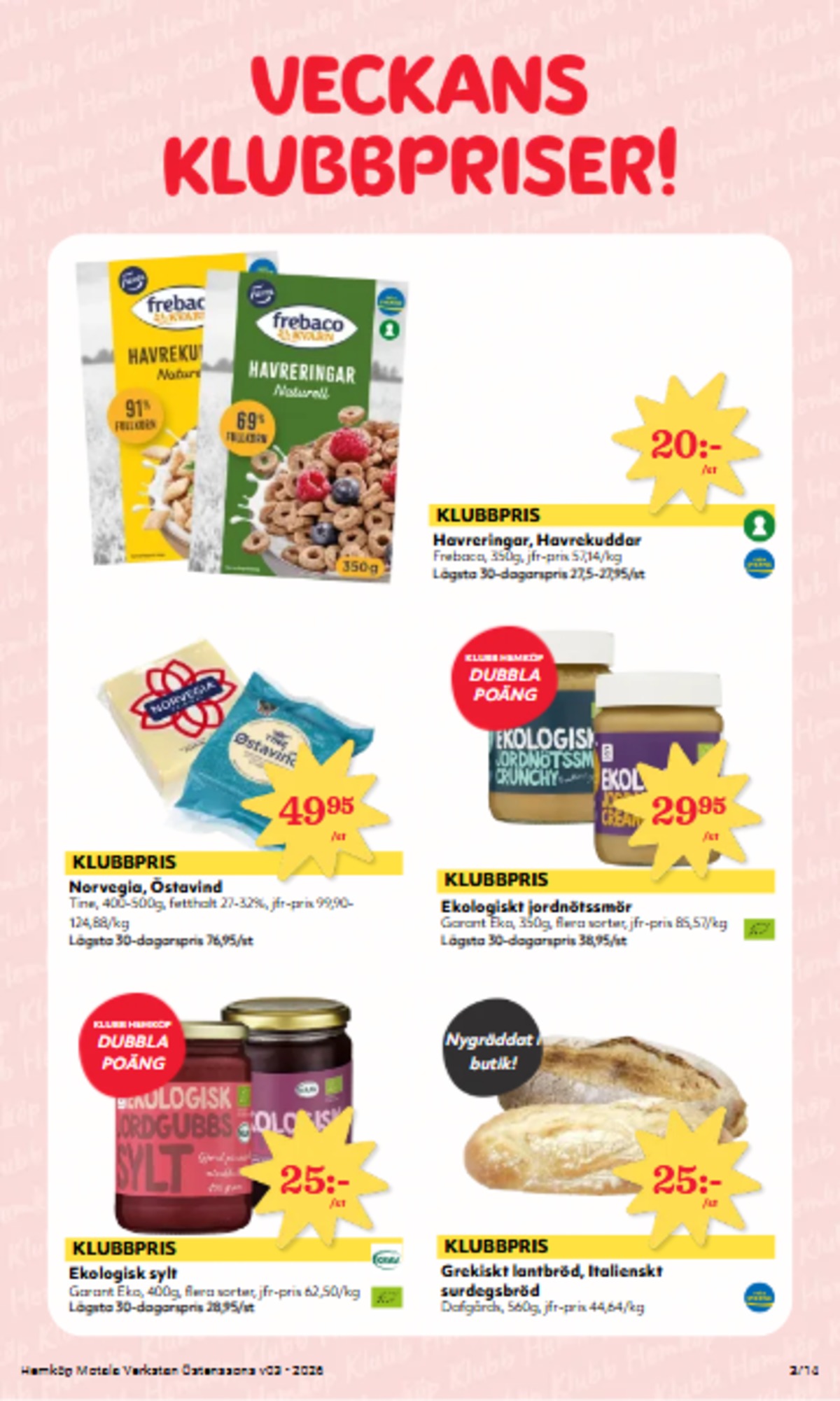 Se Östenssons reklamblad för vecka 3 på Kampanjveckan.se. Se bra erbjudanden på många varor, t.ex. jordnötssmör creamy garant eller norvegia tine. Läs reklambladet här! Sida 3
