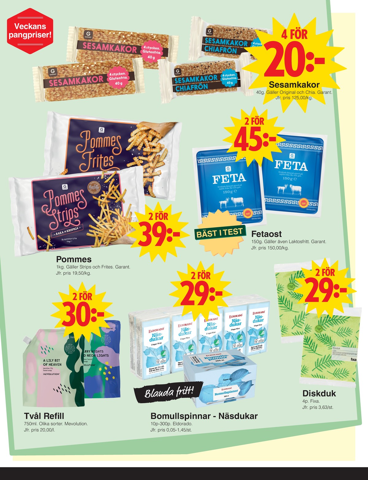 Se Matöppet reklamblad för vecka 3 på Kampanjveckan.se. Se bra erbjudanden på många varor, t.ex. bars garant eller pommes strips garant. Läs reklambladet här! Sida 2
