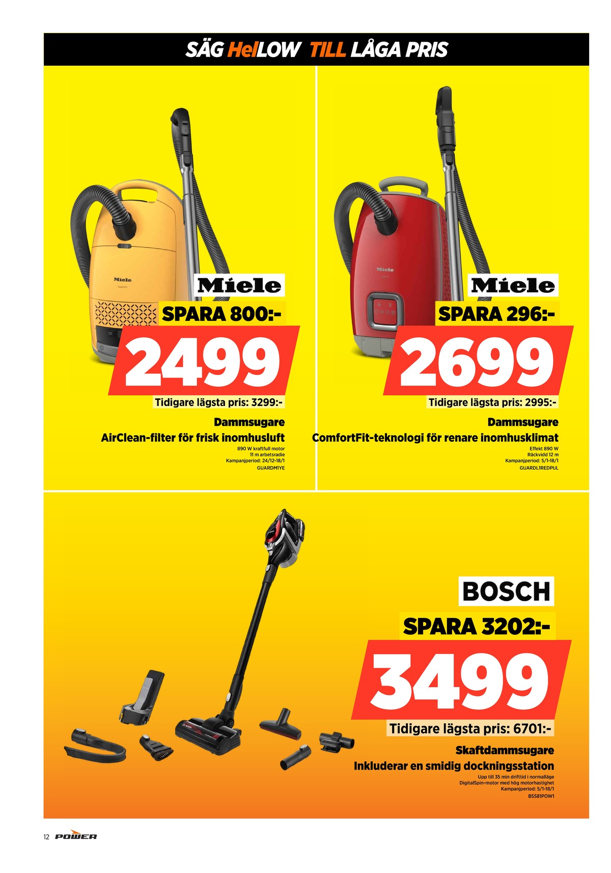Se Power reklamblad för vecka 3 på Kampanjveckan.se. Se bra erbjudanden på många varor. Läs reklambladet här! Sida 12