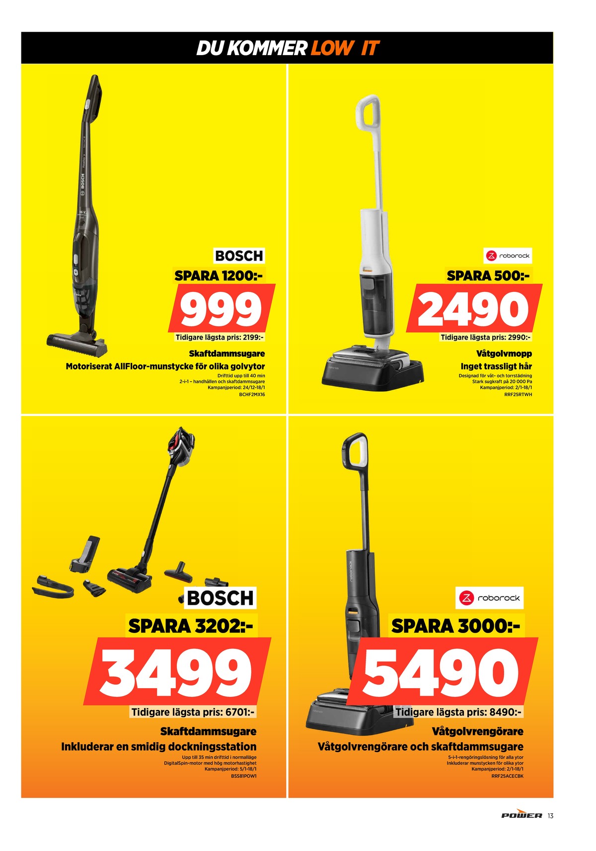 Se Power reklamblad för vecka 3 på Kampanjveckan.se. Se bra erbjudanden på många varor. Läs reklambladet här! Sida 13