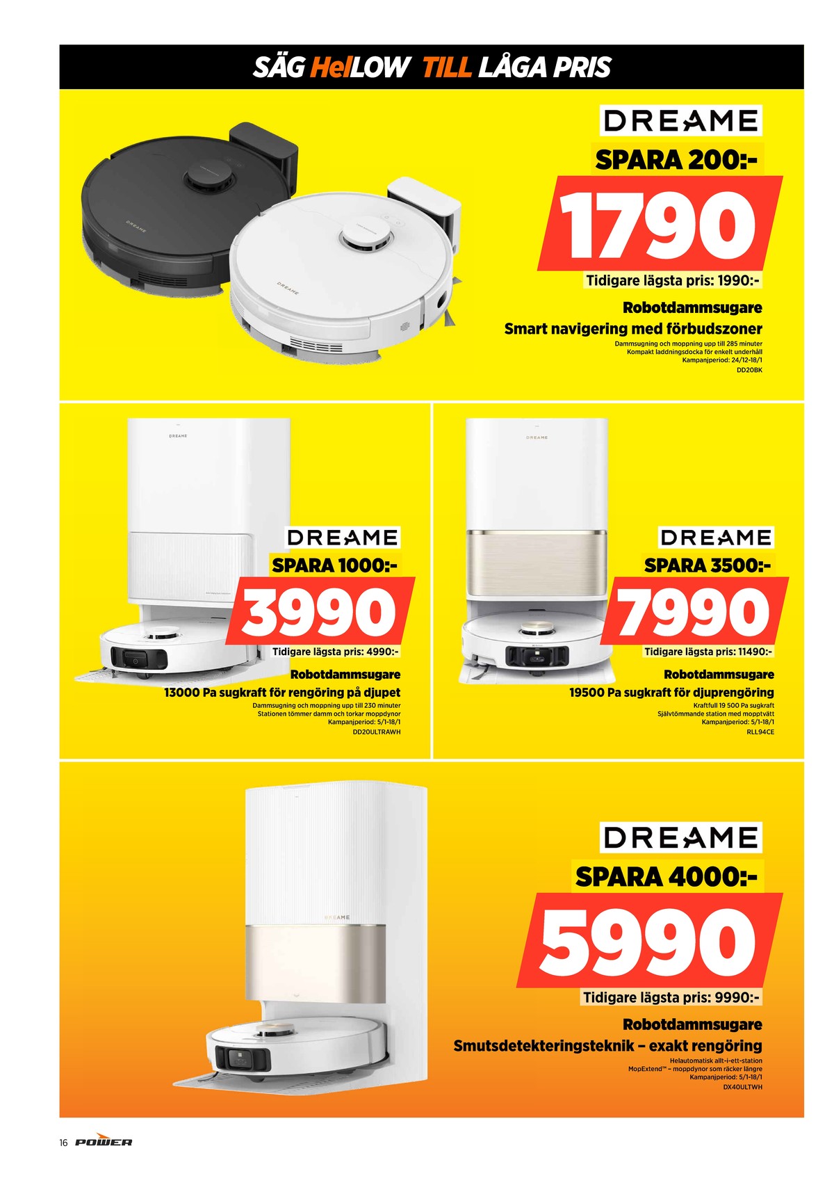 Se Power reklamblad för vecka 3 på Kampanjveckan.se. Se bra erbjudanden på många varor. Läs reklambladet här! Sida 16