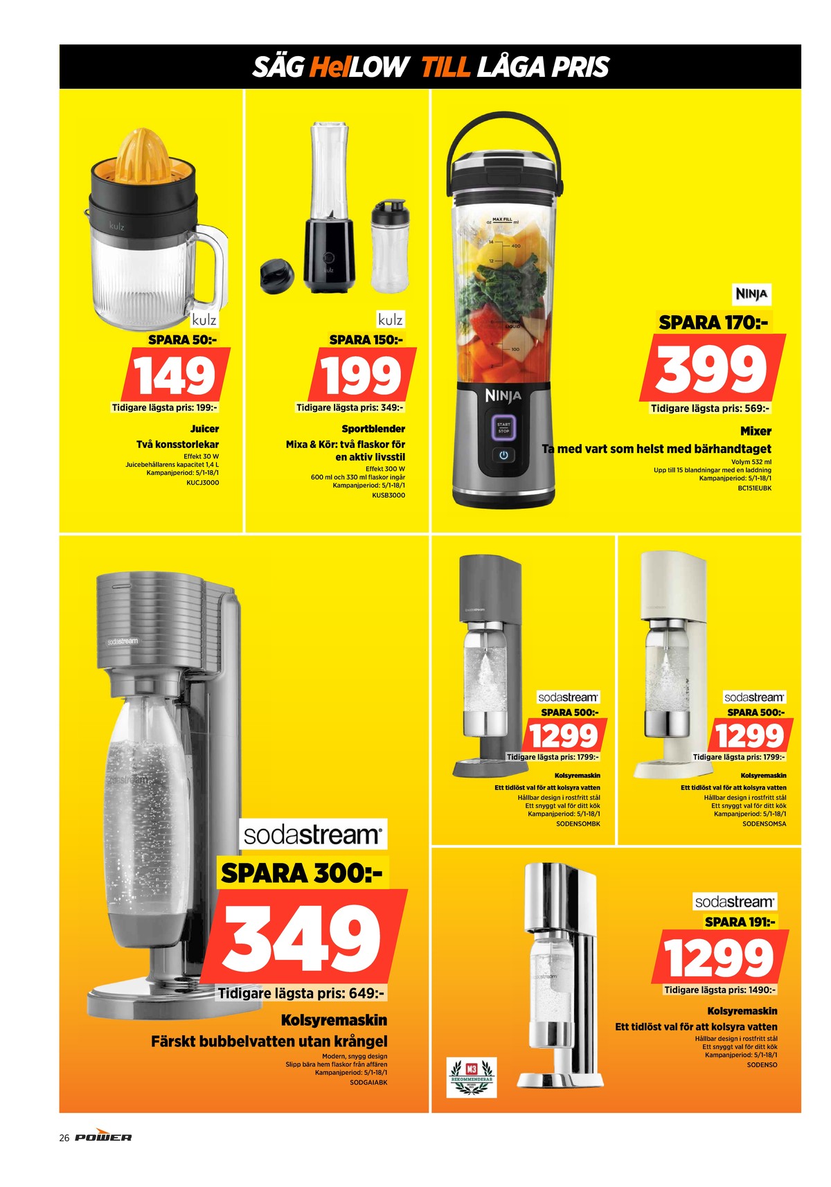 Se Power reklamblad för vecka 3 på Kampanjveckan.se. Se bra erbjudanden på många varor. Läs reklambladet här! Sida 26