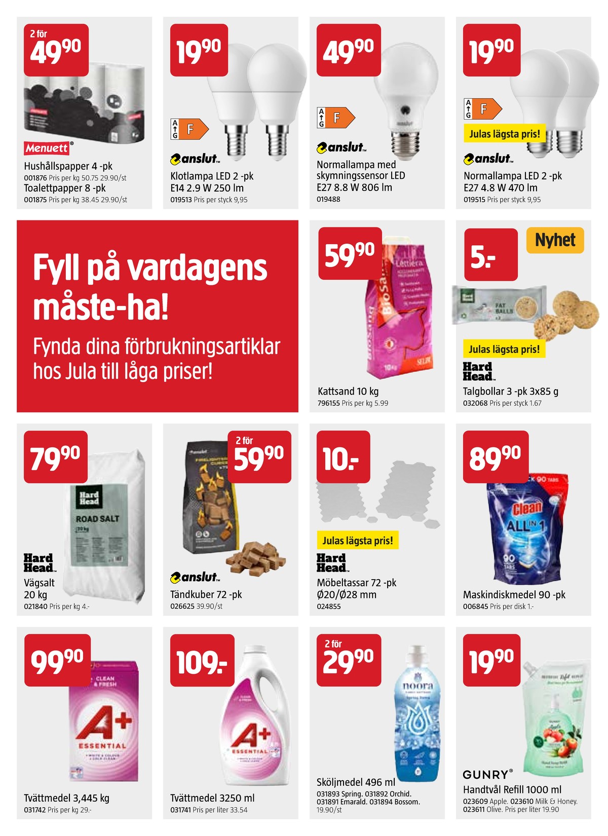 Se Jula reklamblad för vecka 3 på Kampanjveckan.se. Se bra erbjudanden på många varor. Läs reklambladet här! Sida 6