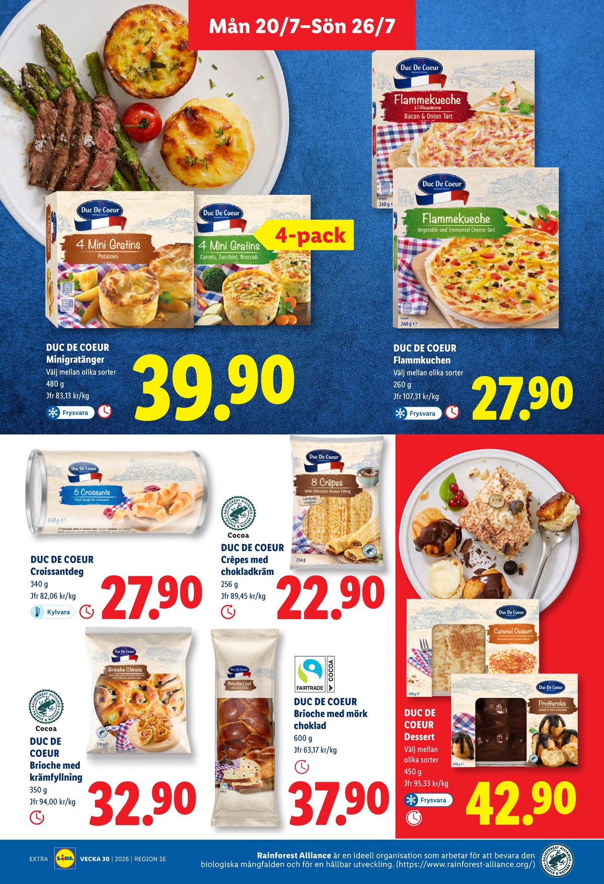 Se Lidl reklamblad för vecka 30 på Kampanjveckan.se. Se bra erbjudanden på många varor, t.ex. dessert duc de coeur eller gratänger duc de coeur. Läs reklambladet här! Sida 12
