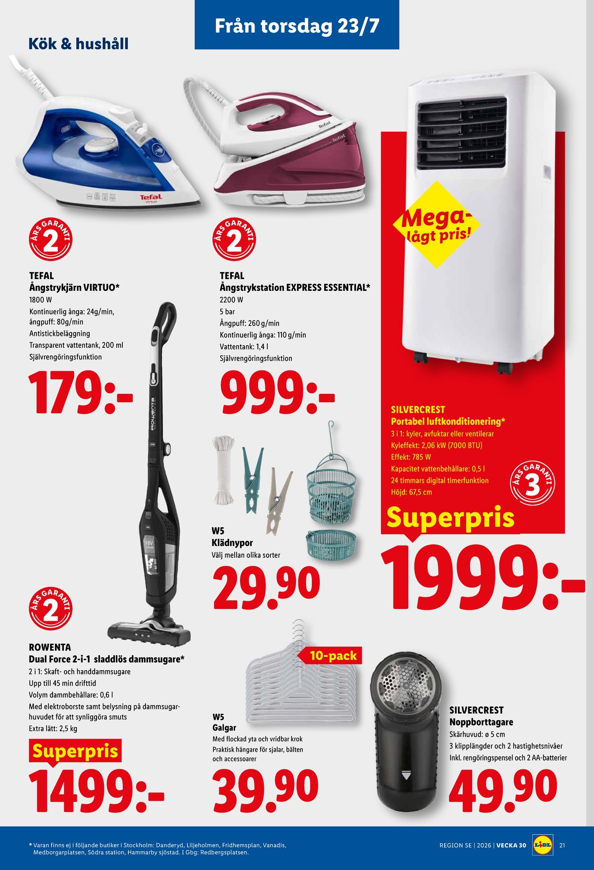 Se Lidl reklamblad för vecka 30 på Kampanjveckan.se. Se bra erbjudanden på många varor, t.ex. aircondition silvercrest eller strykjärn tefal. Läs reklambladet här! Sida 26
