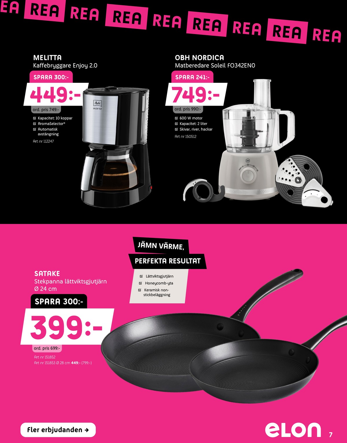 Se Elon reklamblad för vecka 30 på Kampanjveckan.se. Se bra erbjudanden på många varor. Läs reklambladet här! Sida 7
