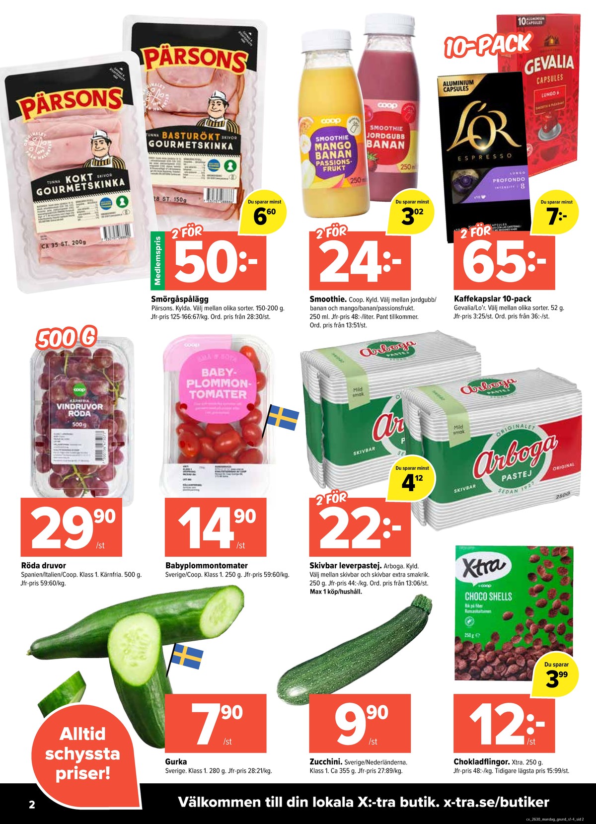 Se X:-tra reklamblad för vecka 30 på Kampanjveckan.se. Se bra erbjudanden på många varor, t.ex. gurka okänd eller plommontomater coop. Läs reklambladet här! Sida 2

