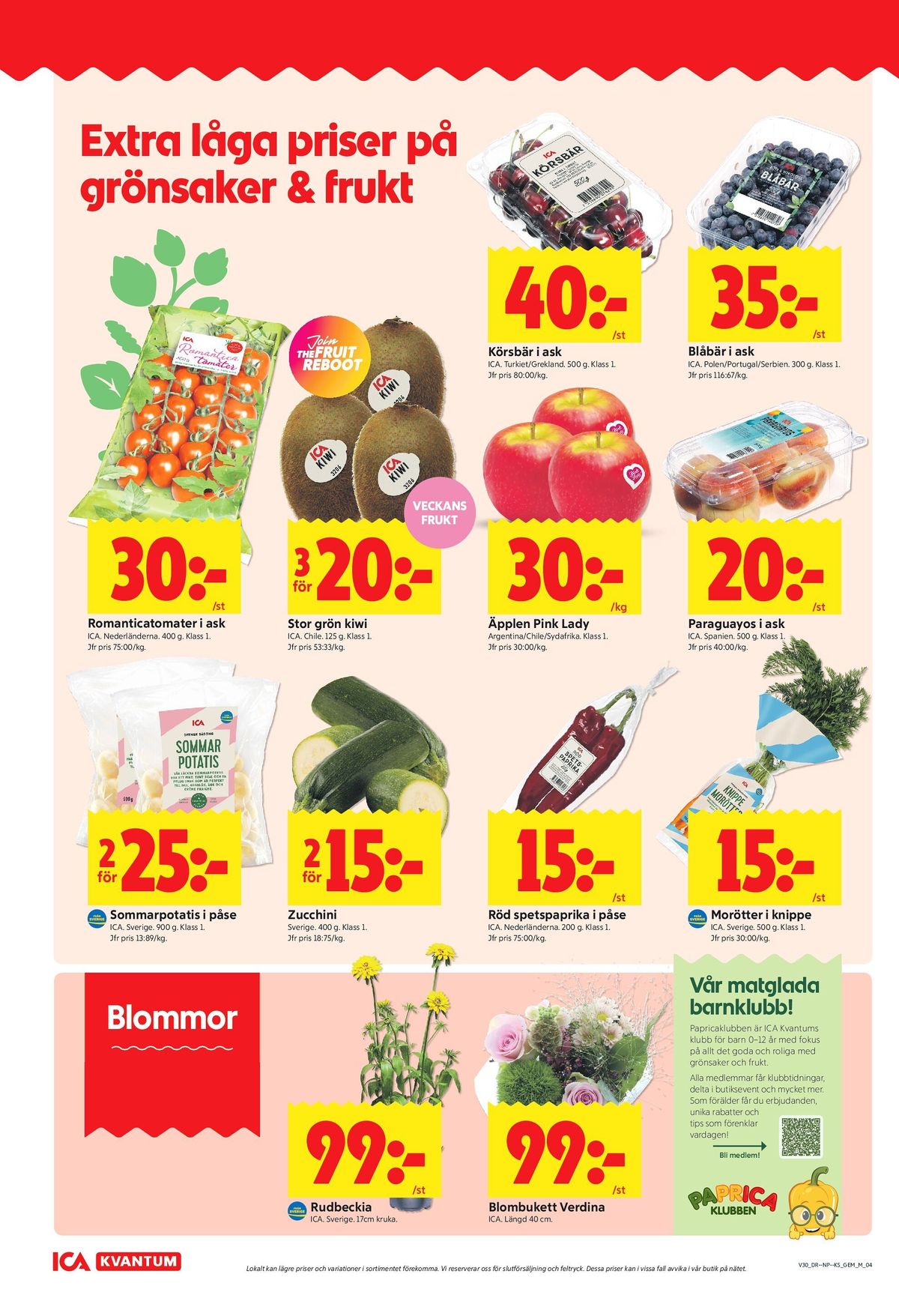 Se ICA Kvantum reklamblad för vecka 30 på Kampanjveckan.se. Se bra erbjudanden på många varor, t.ex. zucchini okänd eller morötter ica. Läs reklambladet här! Sida 4
