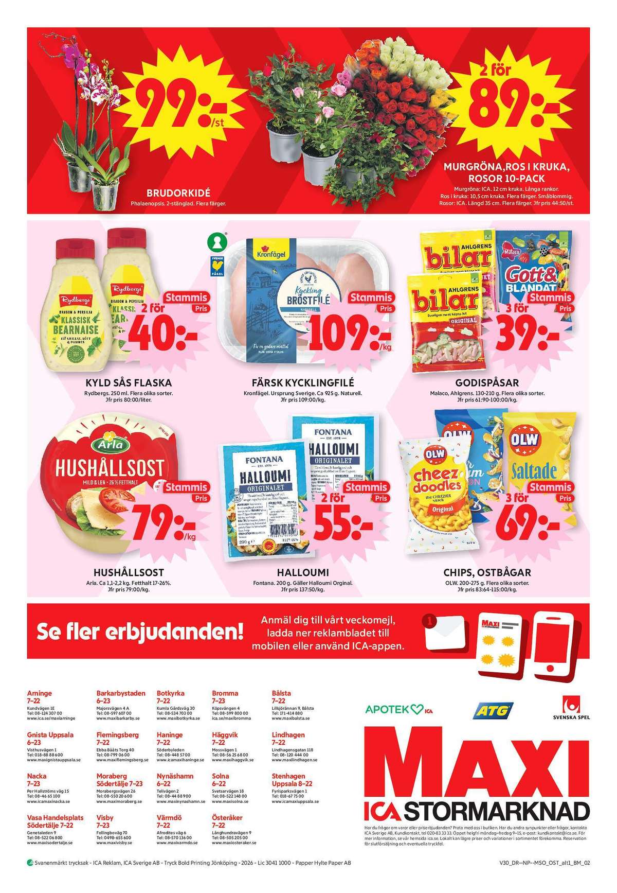Se ICA Maxi reklamblad för vecka 30 på Kampanjveckan.se. Se bra erbjudanden på många varor, t.ex. chips saltade olw eller hushållsost 26% arla. Läs reklambladet här! Sida 10
