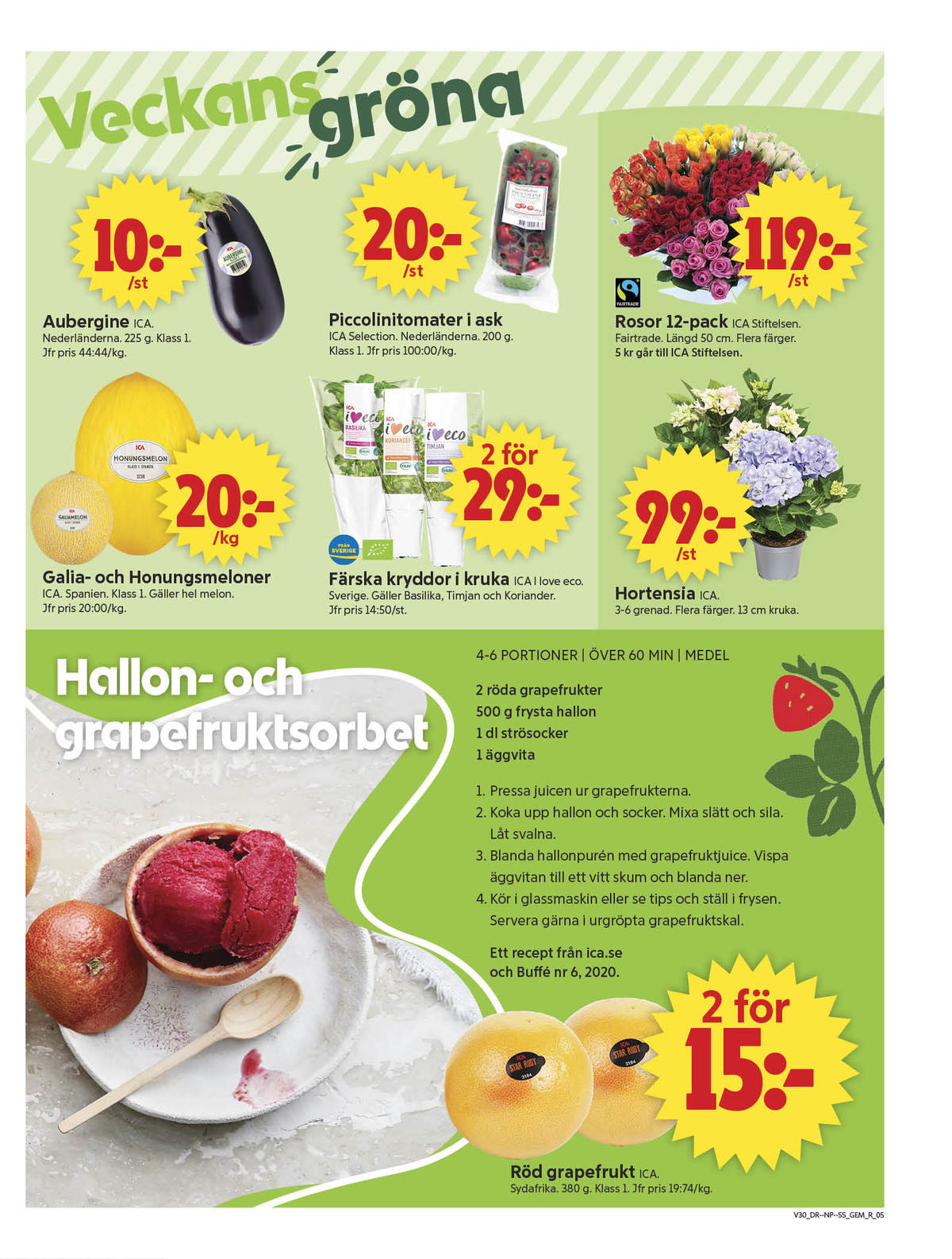 Se ICA Supermarket reklamblad för vecka 30 på Kampanjveckan.se. Se bra erbjudanden på många varor, t.ex. plantor ica eller aubergine ica. Läs reklambladet här! Sida 5
