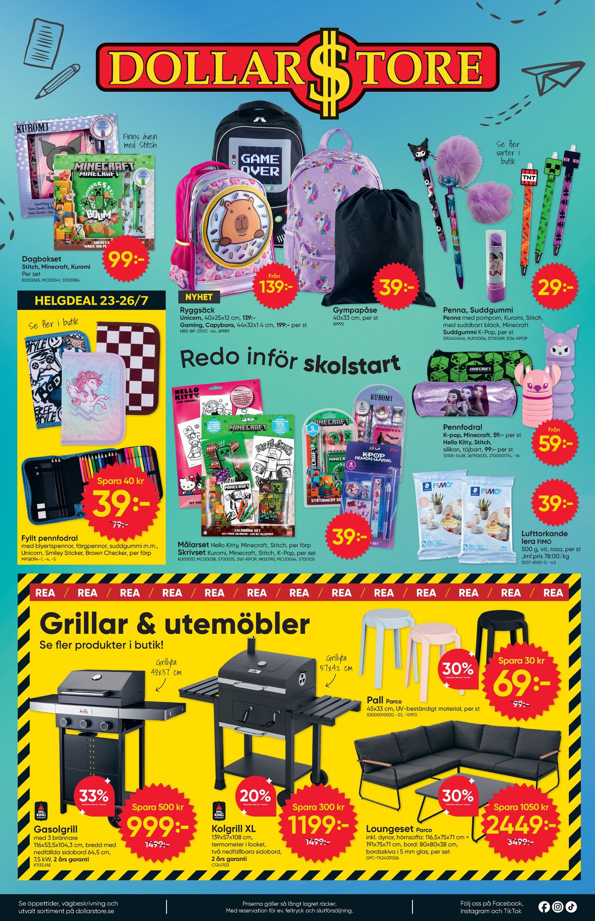 Se Dollarstore reklamblad för vecka 30 på Kampanjveckan.se. Se bra erbjudanden på många varor, t.ex. gasolgrill bbq king eller utestol parco. Läs reklambladet här! Sida 4
