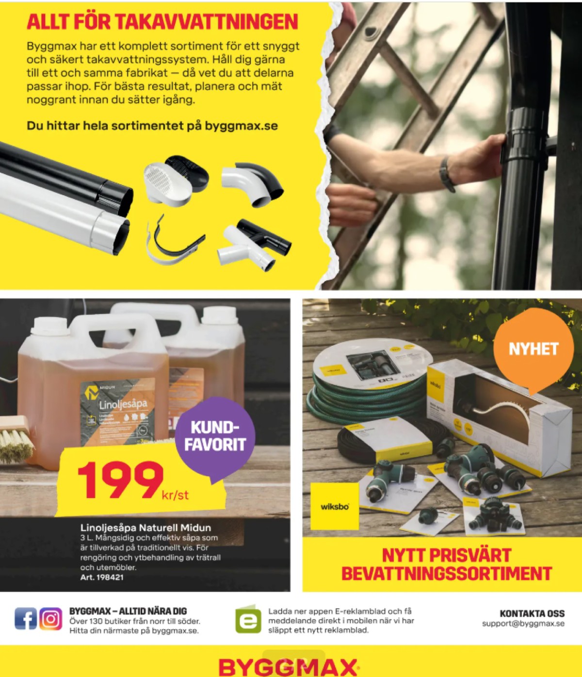 Se ByggMax reklamblad för vecka 30 på Kampanjveckan.se. Se bra erbjudanden på många varor, t.ex. linoljesåpa midun eller andra varor. Läs reklambladet här! Sida 2