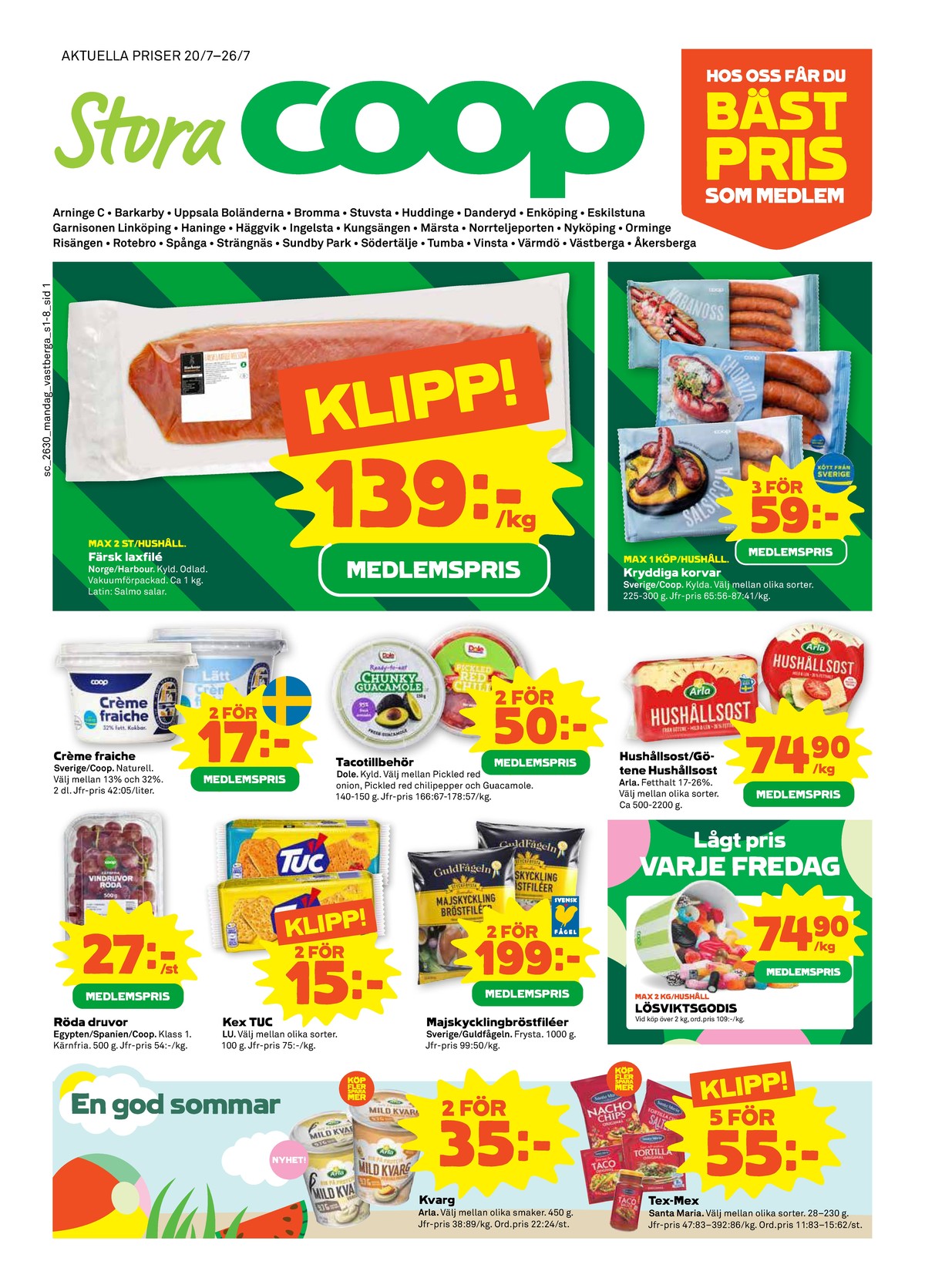 Se Stora Coop reklamblad för vecka 30 på Kampanjveckan.se. Se bra erbjudanden på många varor, t.ex. vindruvor coop eller hushållsost 17% arla. Läs reklambladet här! Sida 1
