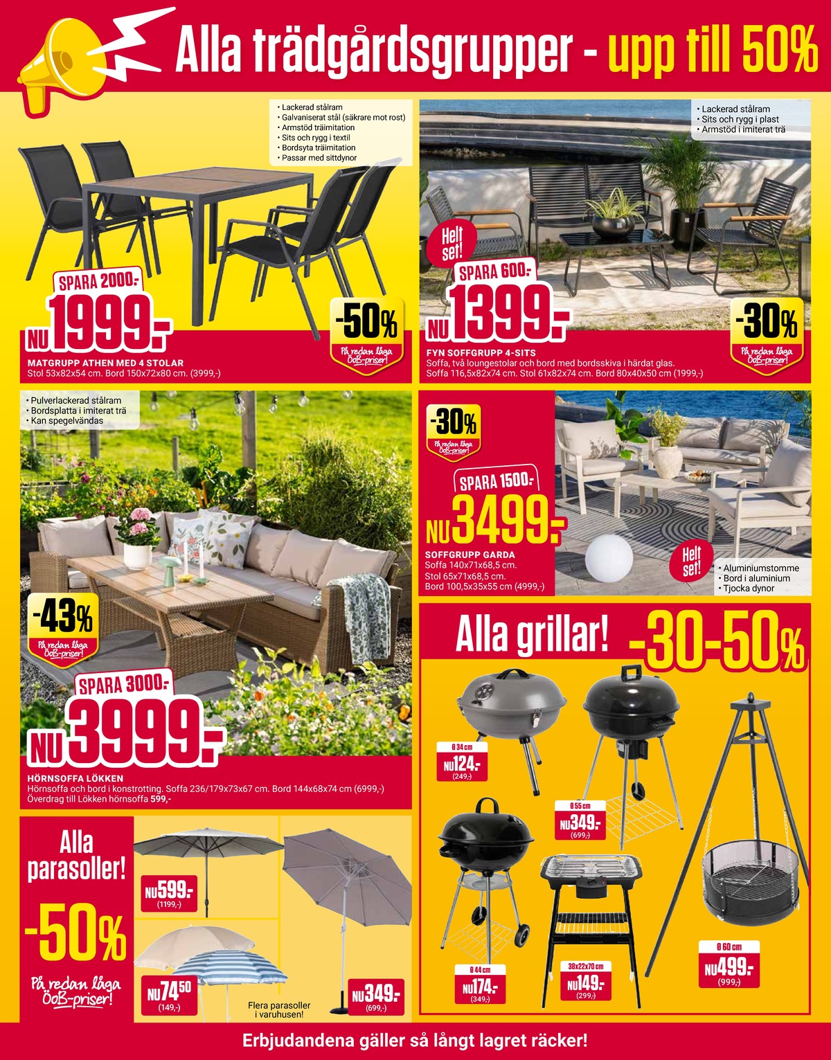 Se ÖoB reklamblad för vecka 30 på Kampanjveckan.se. Se bra erbjudanden på många varor, t.ex. parasoll okänd eller utemöbler okänd. Läs reklambladet här! Sida 6
