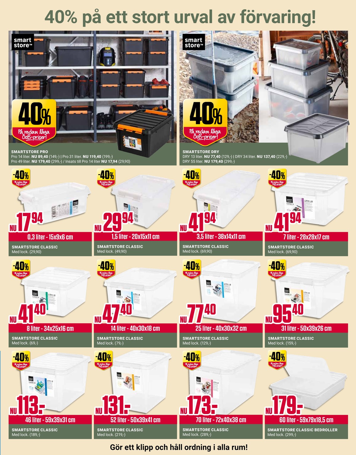 Se ÖoB reklamblad för vecka 30 på Kampanjveckan.se. Se bra erbjudanden på många varor, t.ex. förvaringsboxar smartstore eller förvaringsboxar smartstore. Läs reklambladet här! Sida 10
