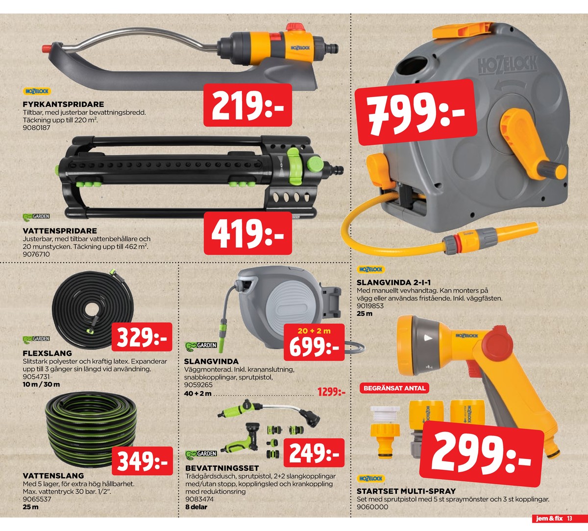 Se Jem & Fix reklamblad för vecka 30 på Kampanjveckan.se. Se bra erbjudanden på många varor. Läs reklambladet här! Sida 13