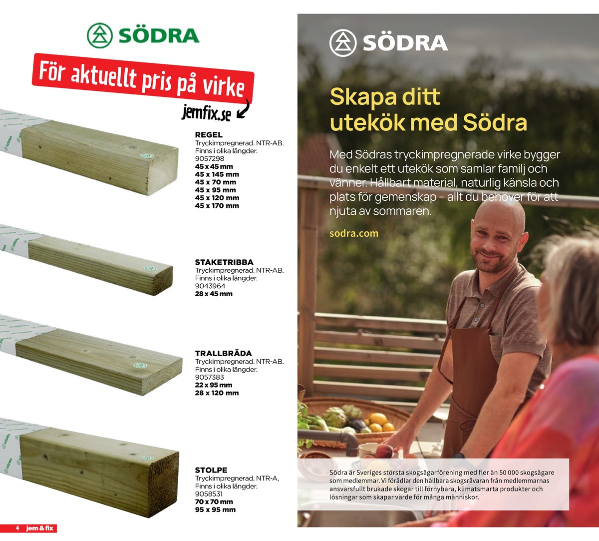 Se Jem & Fix reklamblad för vecka 30 på Kampanjveckan.se. Se bra erbjudanden på många varor. Läs reklambladet här! Sida 4