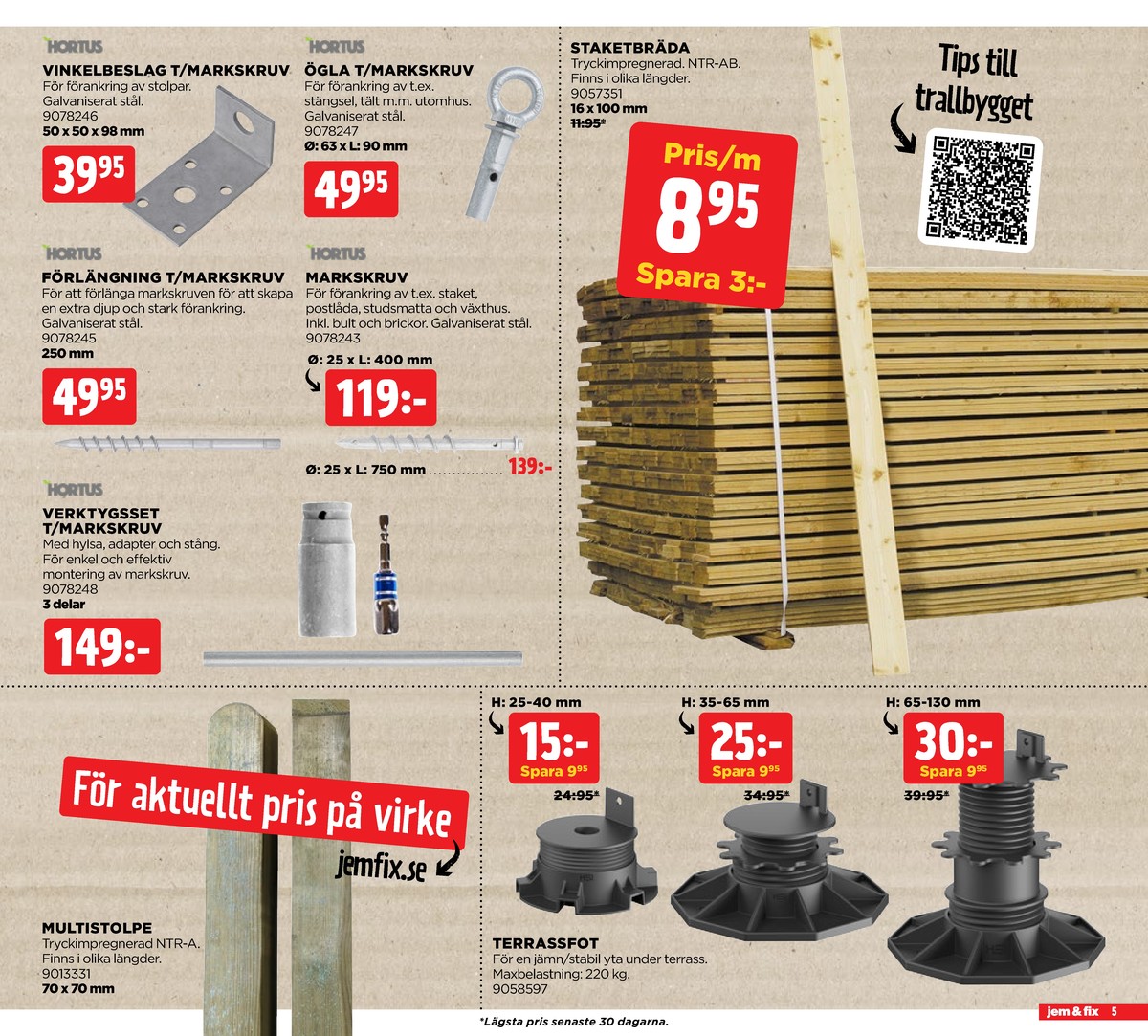 Se Jem & Fix reklamblad för vecka 30 på Kampanjveckan.se. Se bra erbjudanden på många varor. Läs reklambladet här! Sida 5