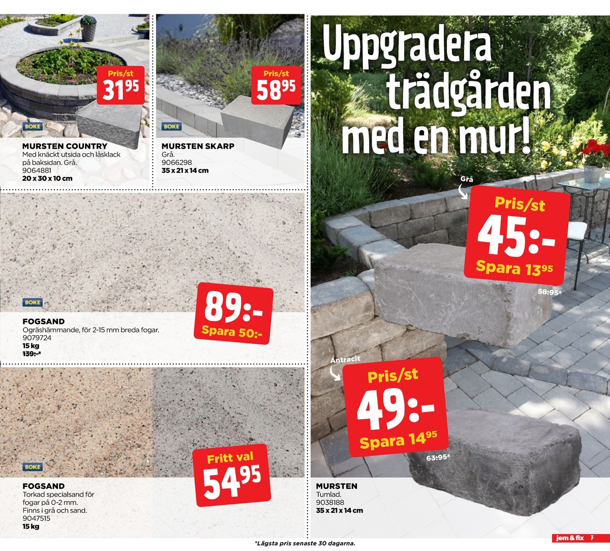 Se Jem & Fix reklamblad för vecka 30 på Kampanjveckan.se. Se bra erbjudanden på många varor. Läs reklambladet här! Sida 7