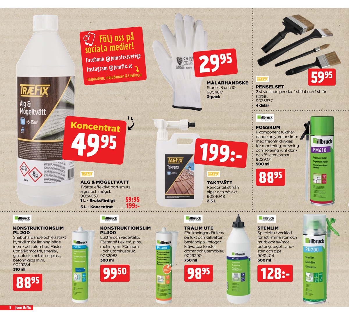 Se Jem & Fix reklamblad för vecka 30 på Kampanjveckan.se. Se bra erbjudanden på många varor. Läs reklambladet här! Sida 8