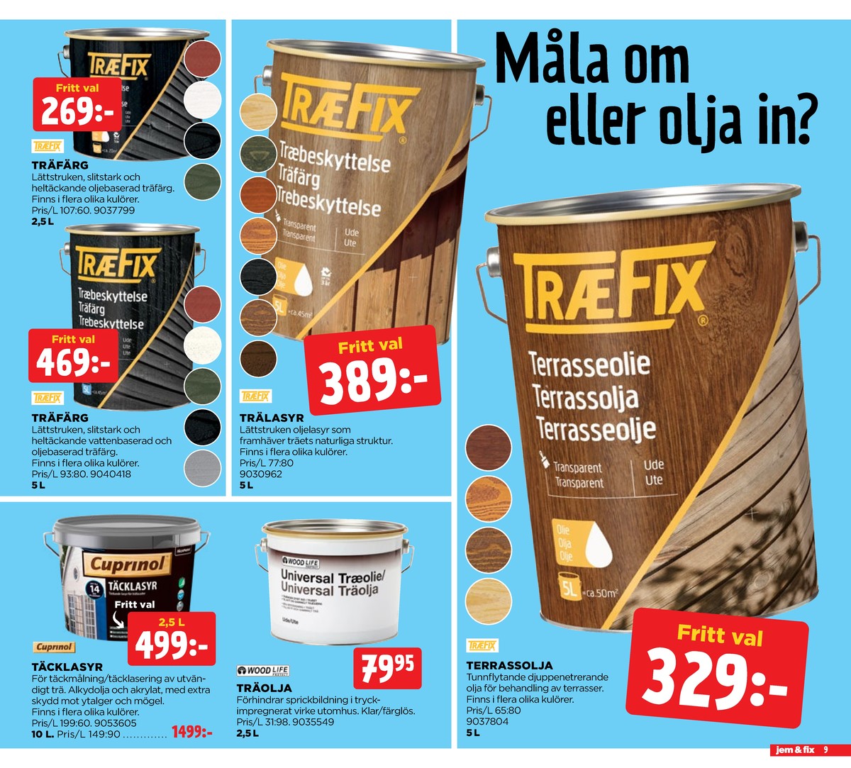 Se Jem & Fix reklamblad för vecka 30 på Kampanjveckan.se. Se bra erbjudanden på många varor. Läs reklambladet här! Sida 9