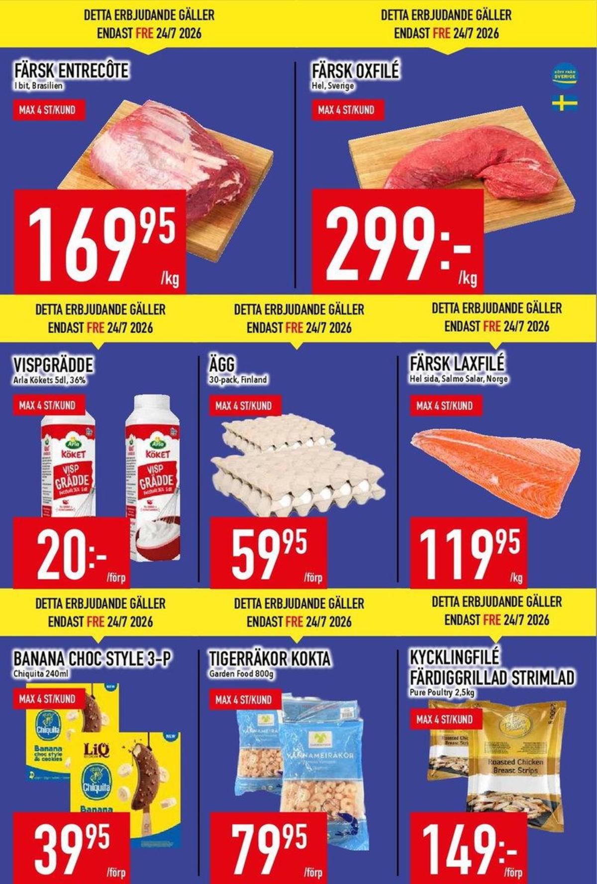 Se MatDax reklamblad för vecka 30 på Kampanjveckan.se. Se bra erbjudanden på många varor, t.ex. entrecôte okänd eller oxfilé okänd. Läs reklambladet här! Sida 4
