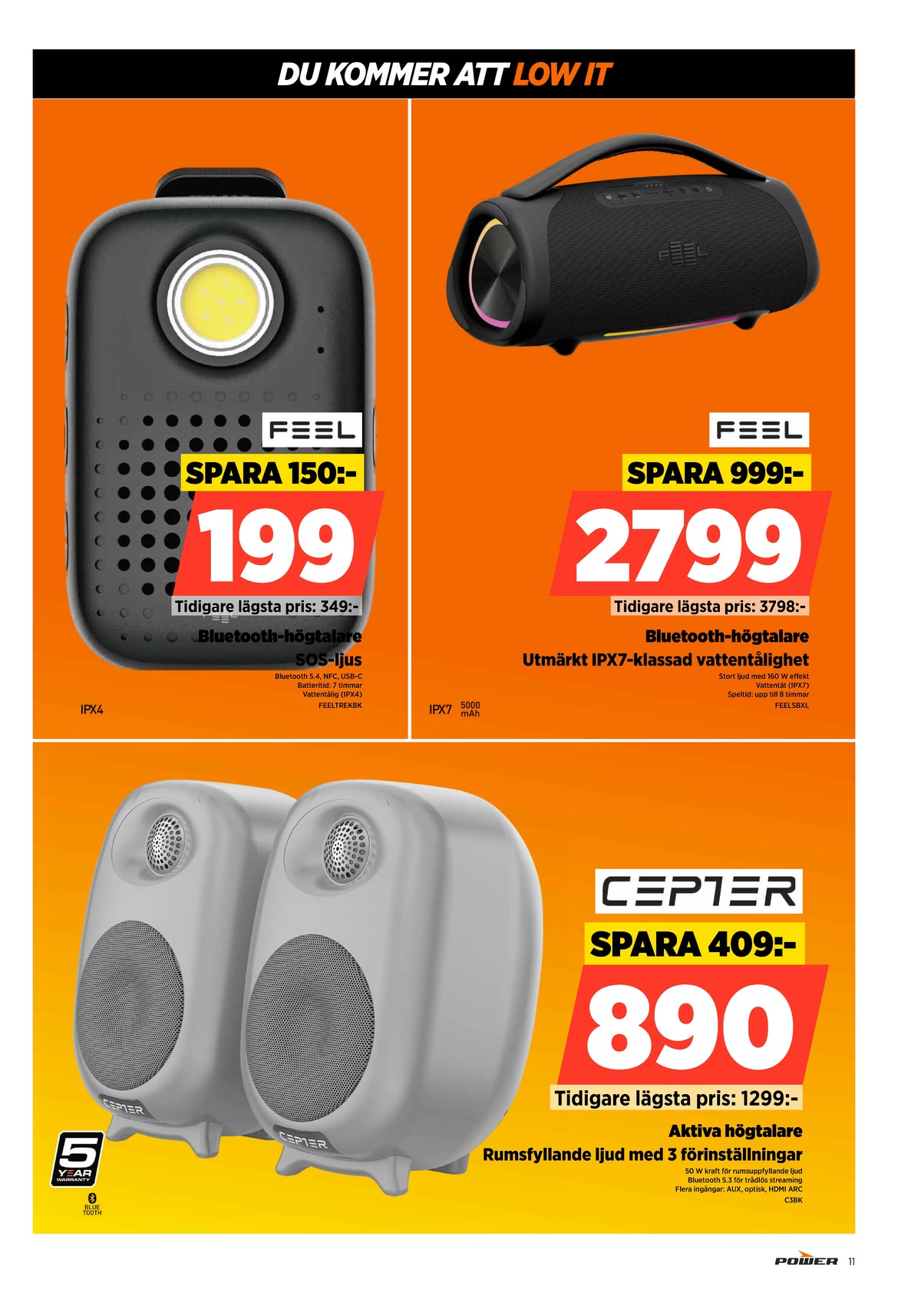 Se Power reklamblad för vecka 30 på Kampanjveckan.se. Se bra erbjudanden på många varor. Läs reklambladet här! Sida 11