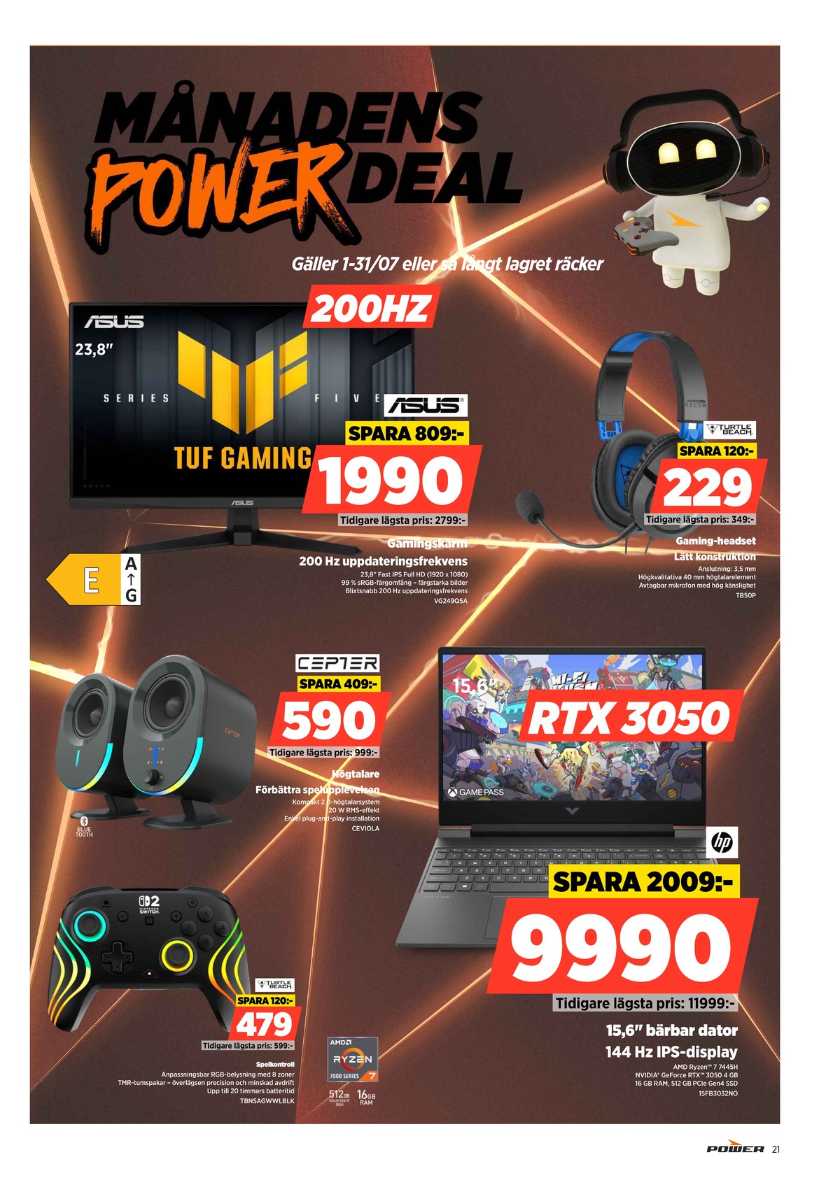 Se Power reklamblad för vecka 30 på Kampanjveckan.se. Se bra erbjudanden på många varor. Läs reklambladet här! Sida 21