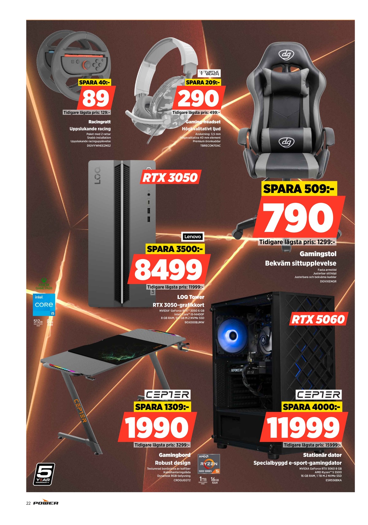 Se Power reklamblad för vecka 30 på Kampanjveckan.se. Se bra erbjudanden på många varor. Läs reklambladet här! Sida 22