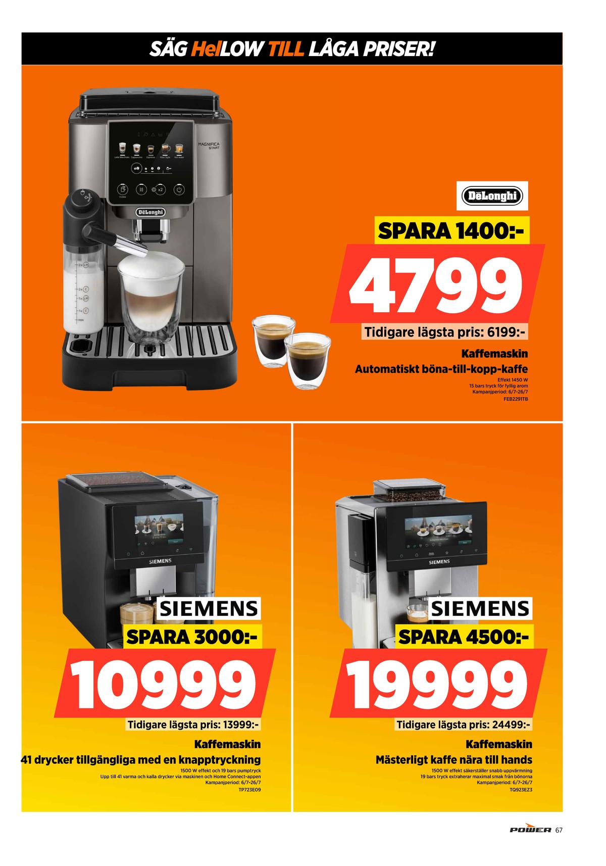 Se Power reklamblad för vecka 30 på Kampanjveckan.se. Se bra erbjudanden på många varor. Läs reklambladet här! Sida 67