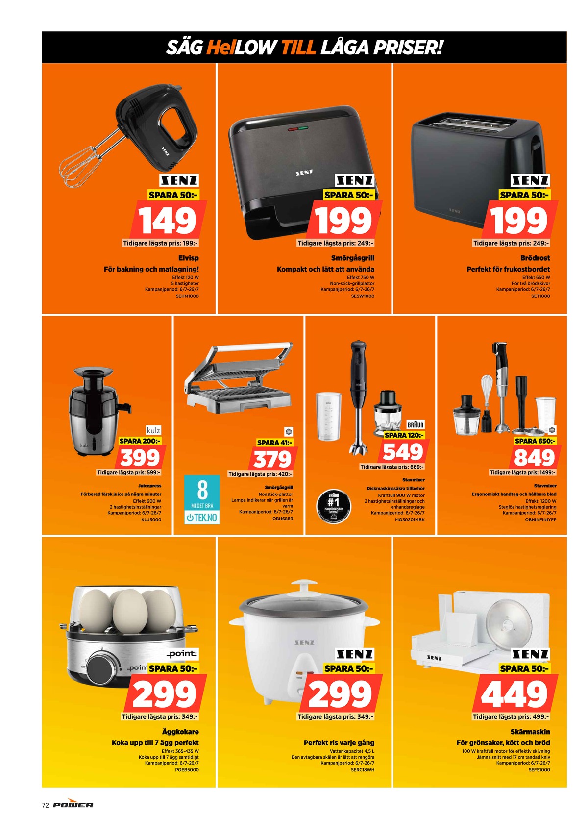 Se Power reklamblad för vecka 30 på Kampanjveckan.se. Se bra erbjudanden på många varor. Läs reklambladet här! Sida 72