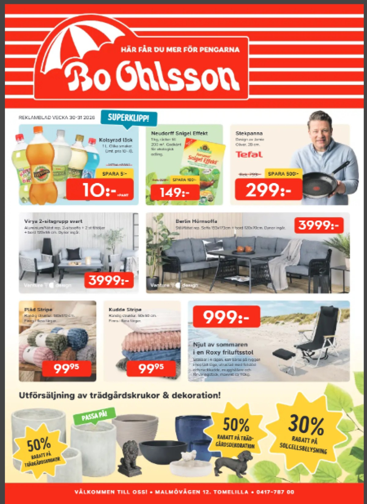 Se Bo Ohlsson reklamblad för vecka 30 på Kampanjveckan.se. Se bra erbjudanden på många varor, t.ex. läskedryck lorange eller snigelmedel neudorff. Läs reklambladet här! Sida 1
