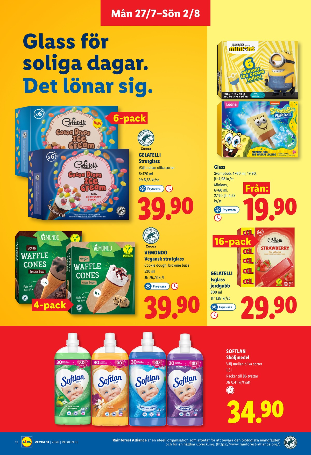 Se Lidl reklamblad för vecka 31 på Kampanjveckan.se. Se bra erbjudanden på många varor, t.ex. glasspinnar svampbob eller glasspinnar minioner. Läs reklambladet här! Sida 14
